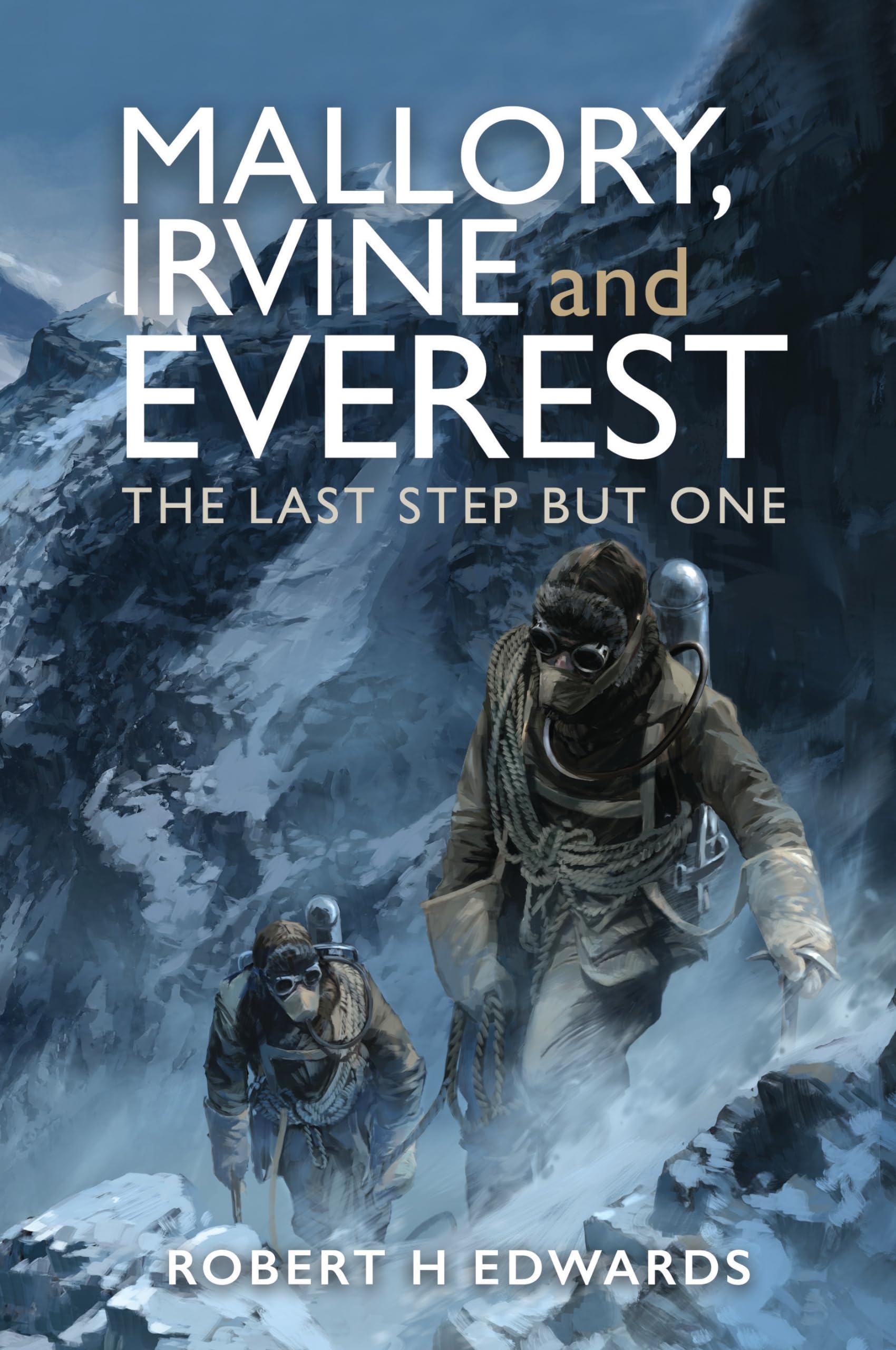Mallory, Irvine and Everest: The Last Step But One Politics & Society
