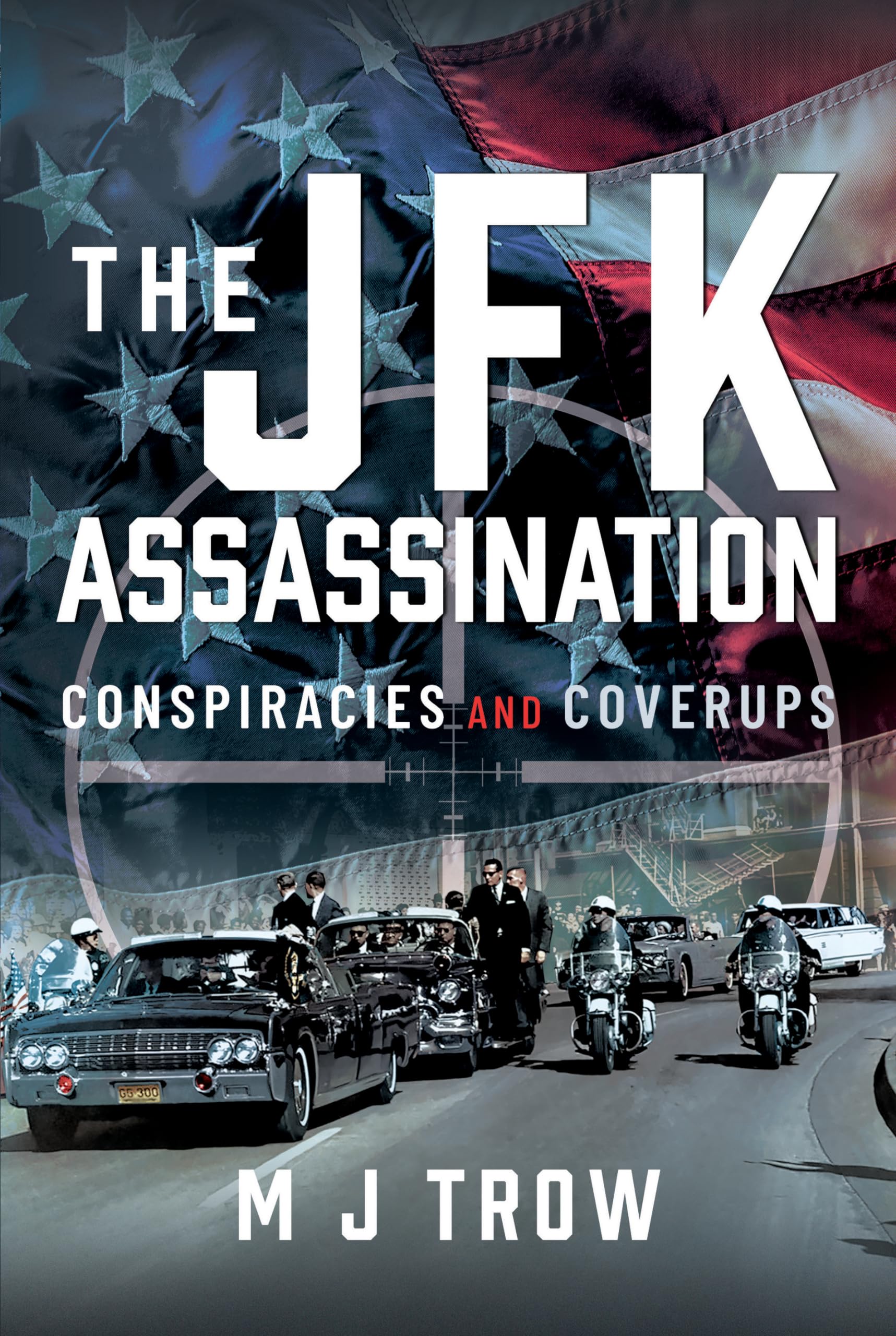 The JFK Assassination: Conspiracies and Coverups Social Sciences