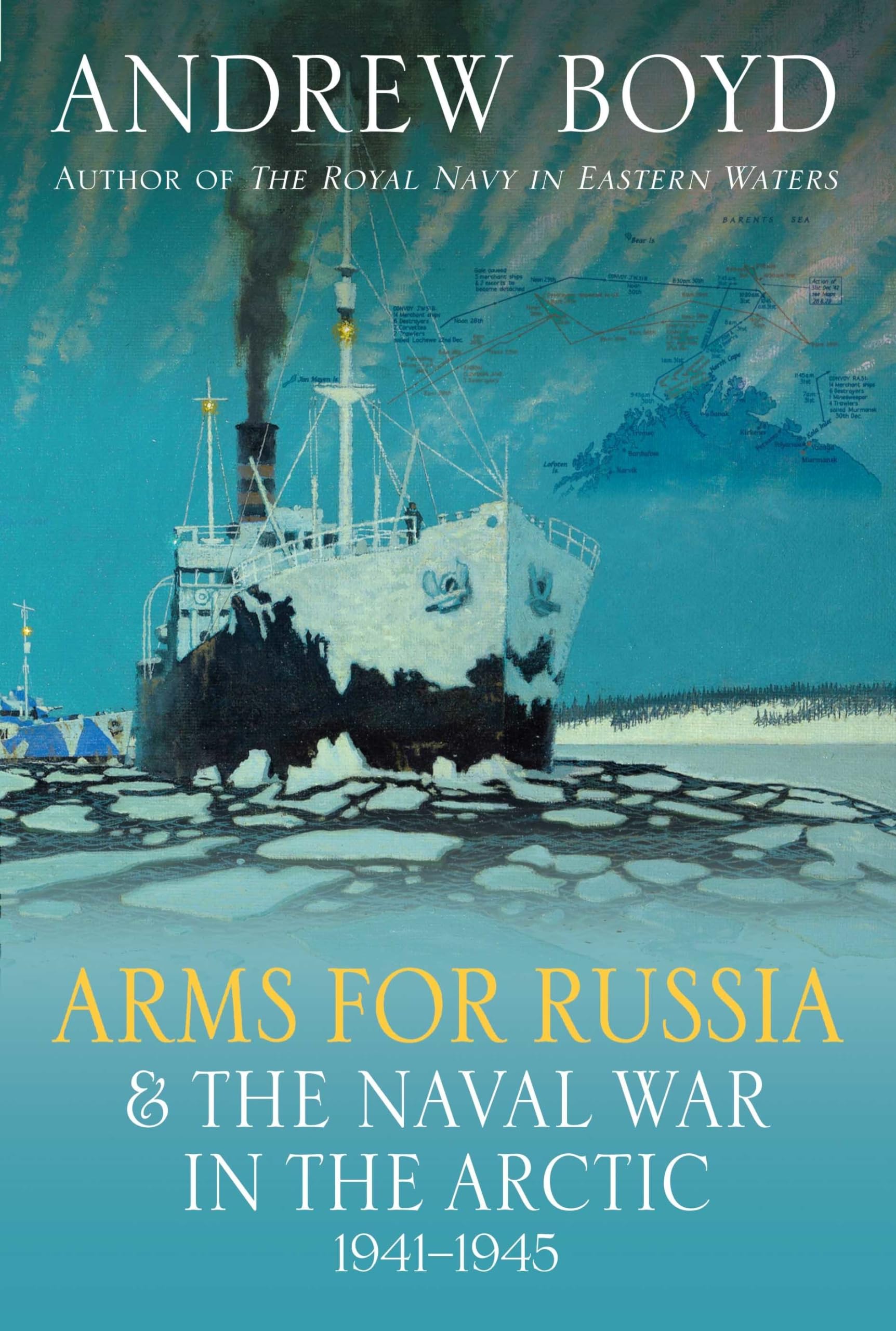 Arms for Russia and the Naval War in the Arctic, 1941-1945 Social Sciences