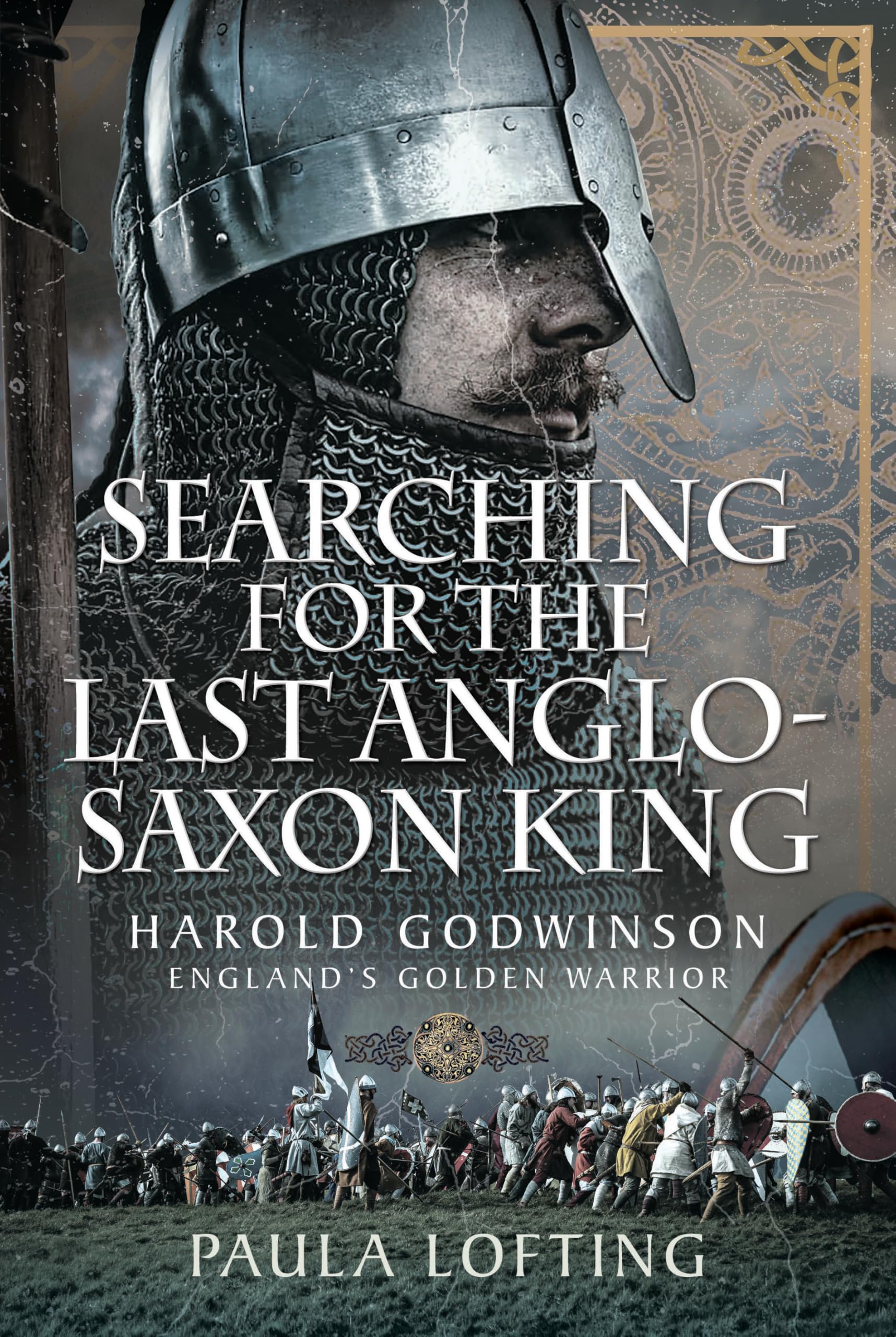 Searching for the Last Anglo-Saxon King: Harold Godwinson, England's Golden Warrior Biographies & Memoirs