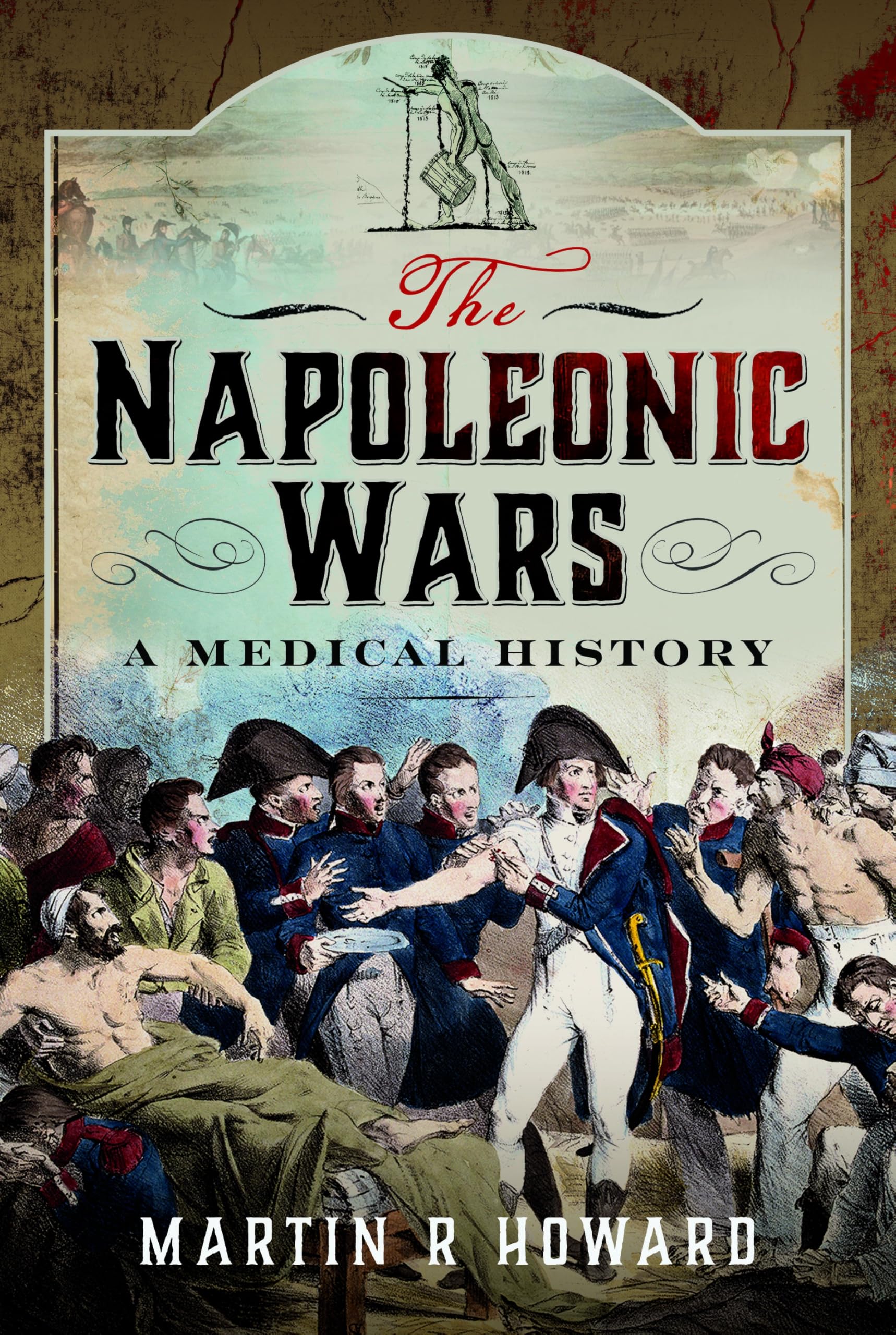 The Napoleonic Wars: A Medical History Medicine