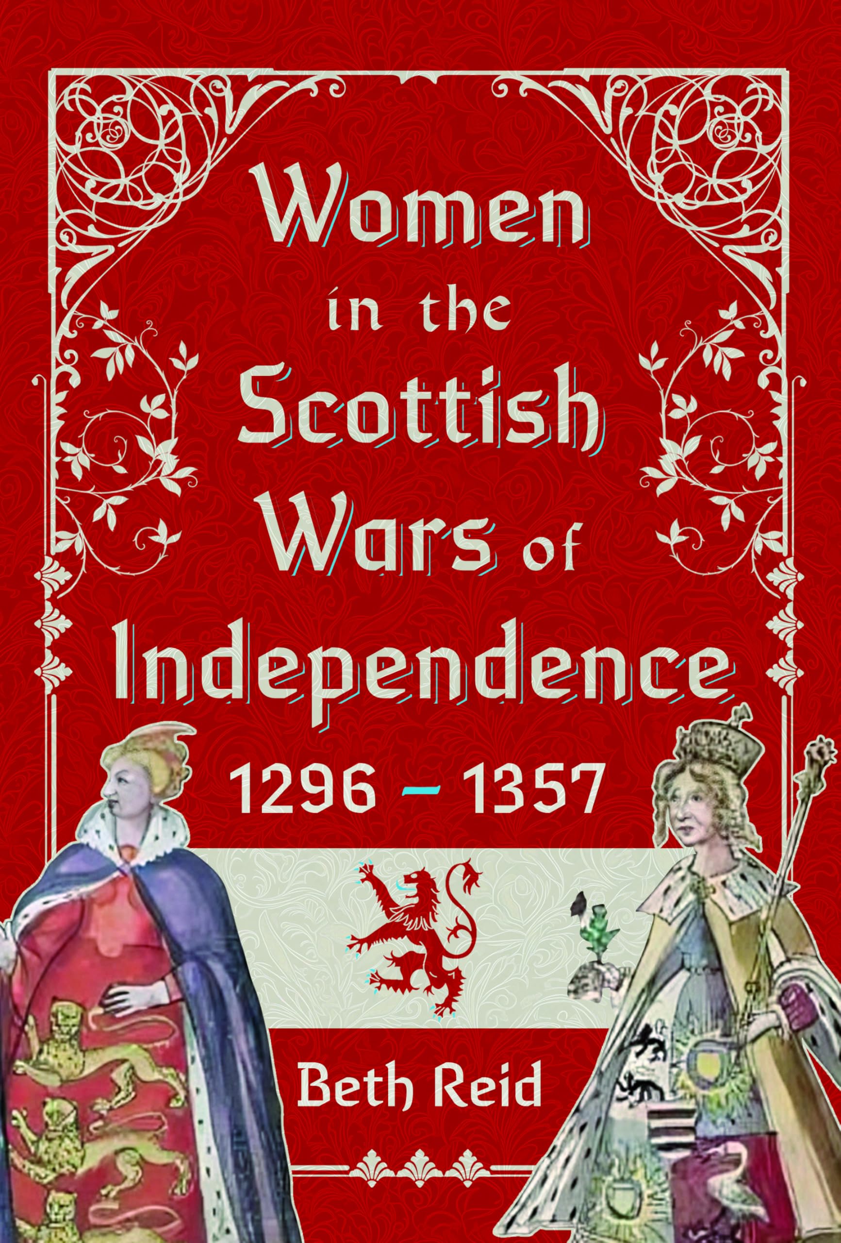 Women in the Scottish Wars of Independence 1296-1357 Inspiring women