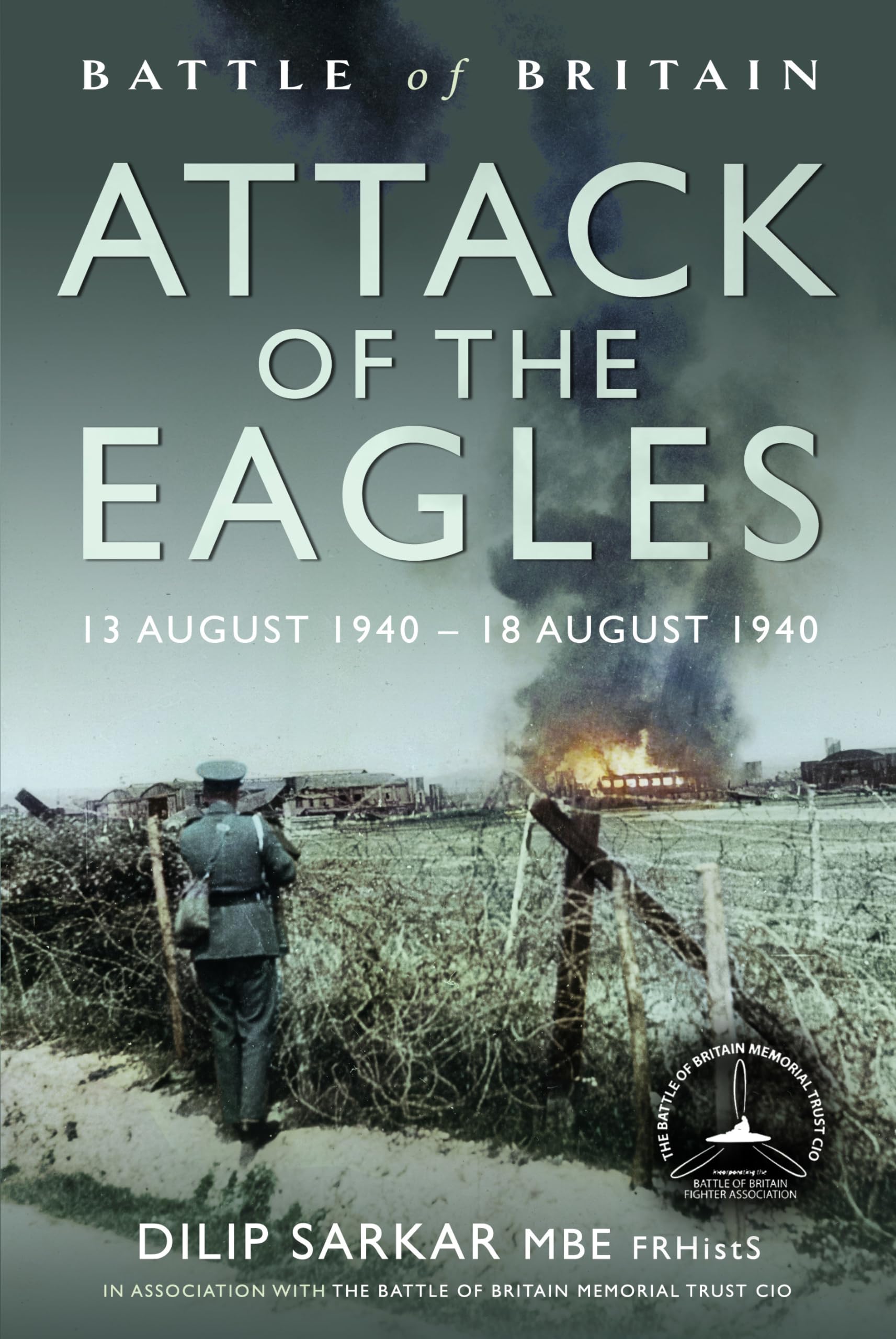 Battle of Britain: Attack of the Eagles 13 August 1940 - 18 August 1940 Social Sciences