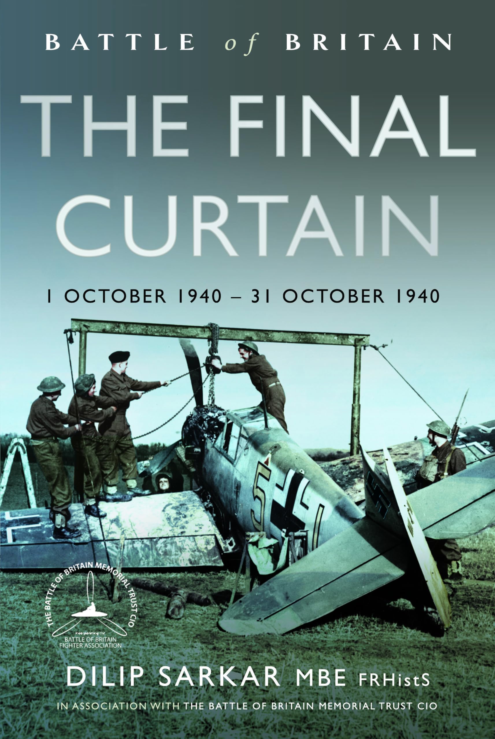 Battle of Britain the Final Curtain: 1 October 1940 - 31 October 1940 Social Sciences