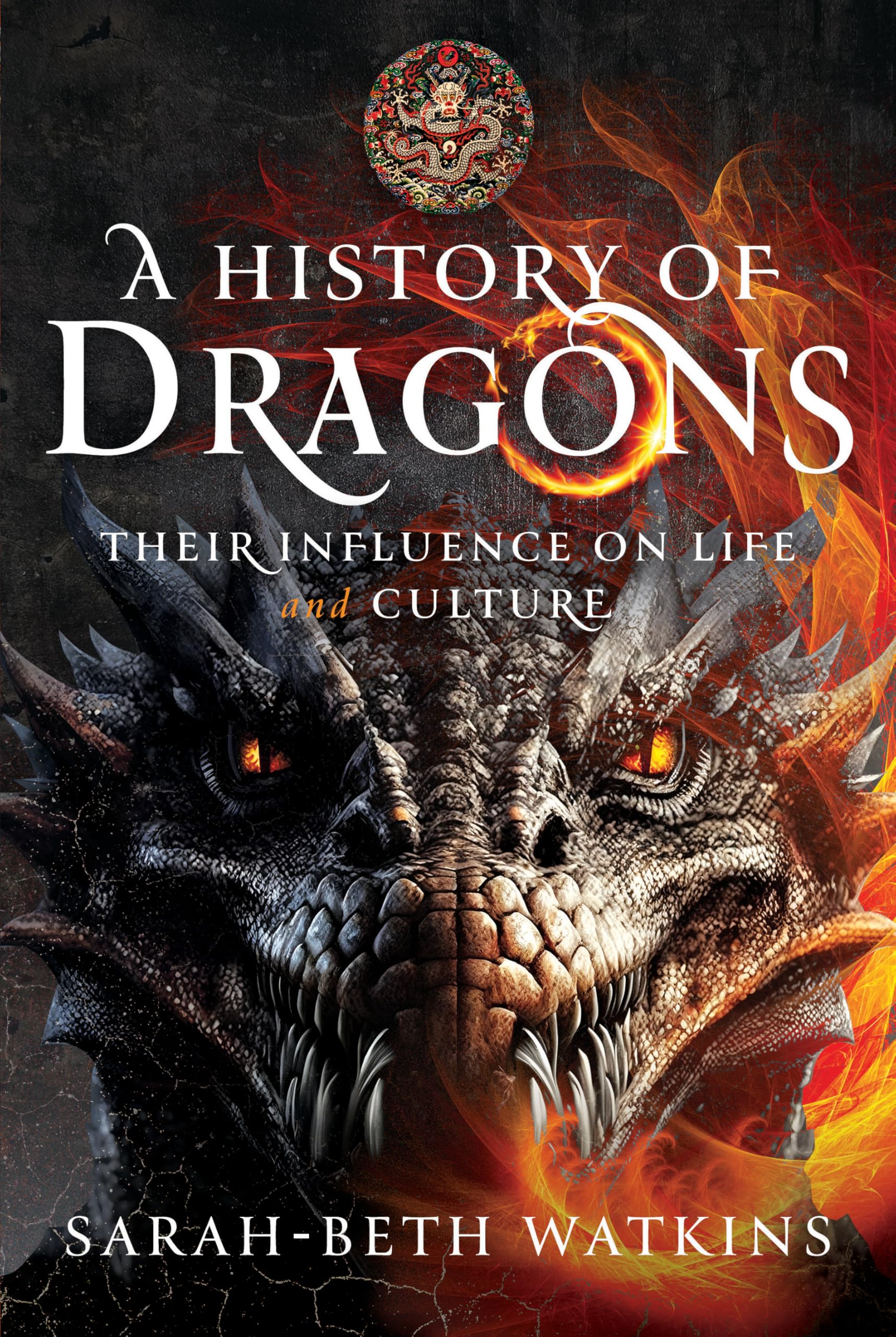 A History of Dragons: Their Influence on Life and Culture Social Sciences