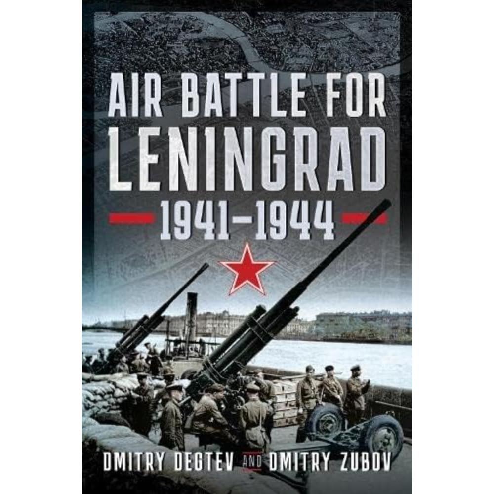 Air Battle for Leningrad, 1941-1944 Social Sciences