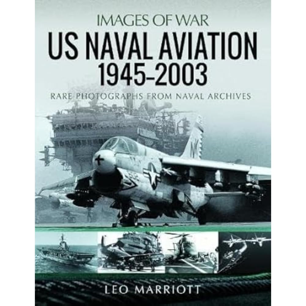 US Naval Aviation, 1945-2003: Rare Photographs from Naval Archives book