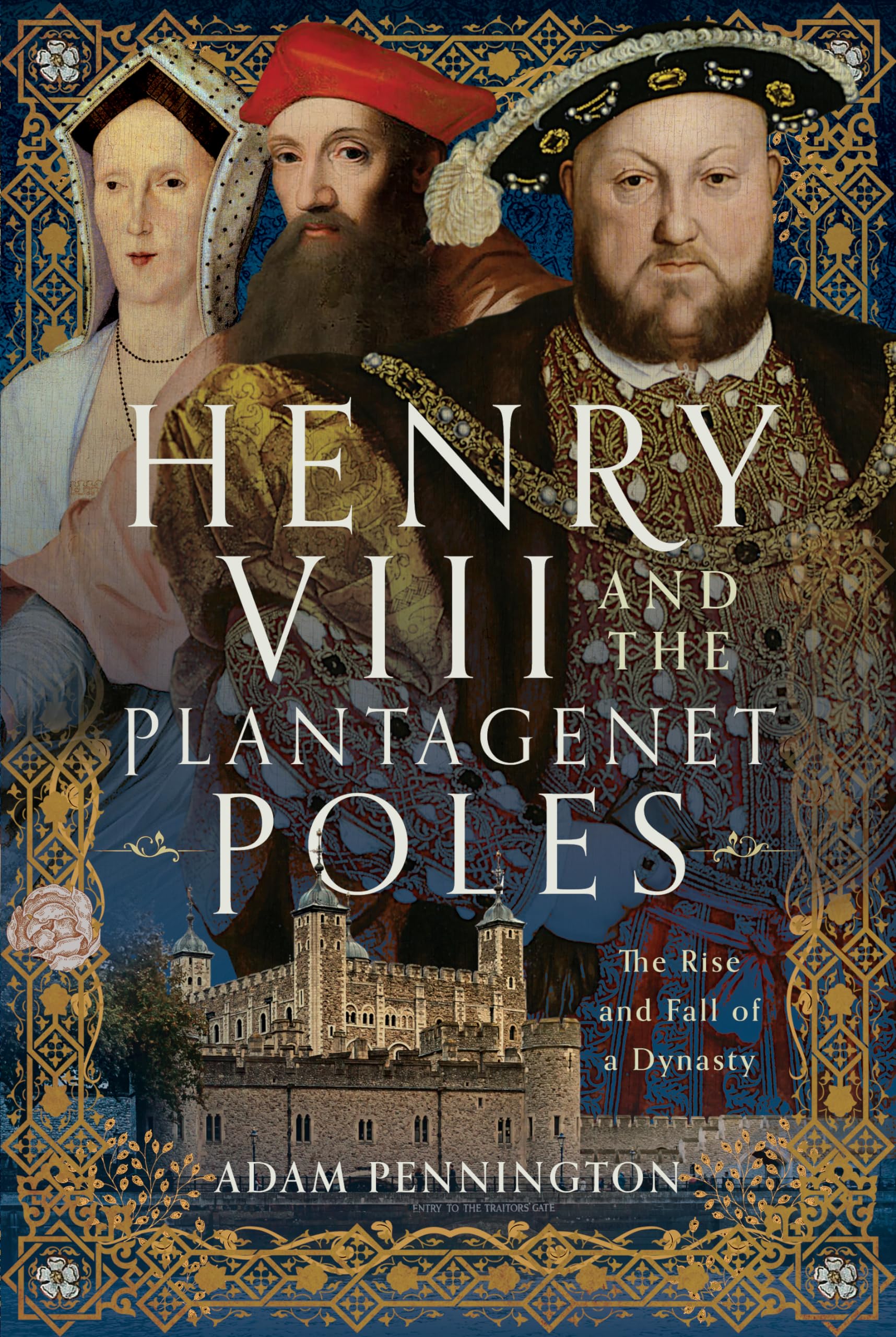 Henry VIII and the Plantagenet Poles: The Rise and Fall of a Dynasty Memories