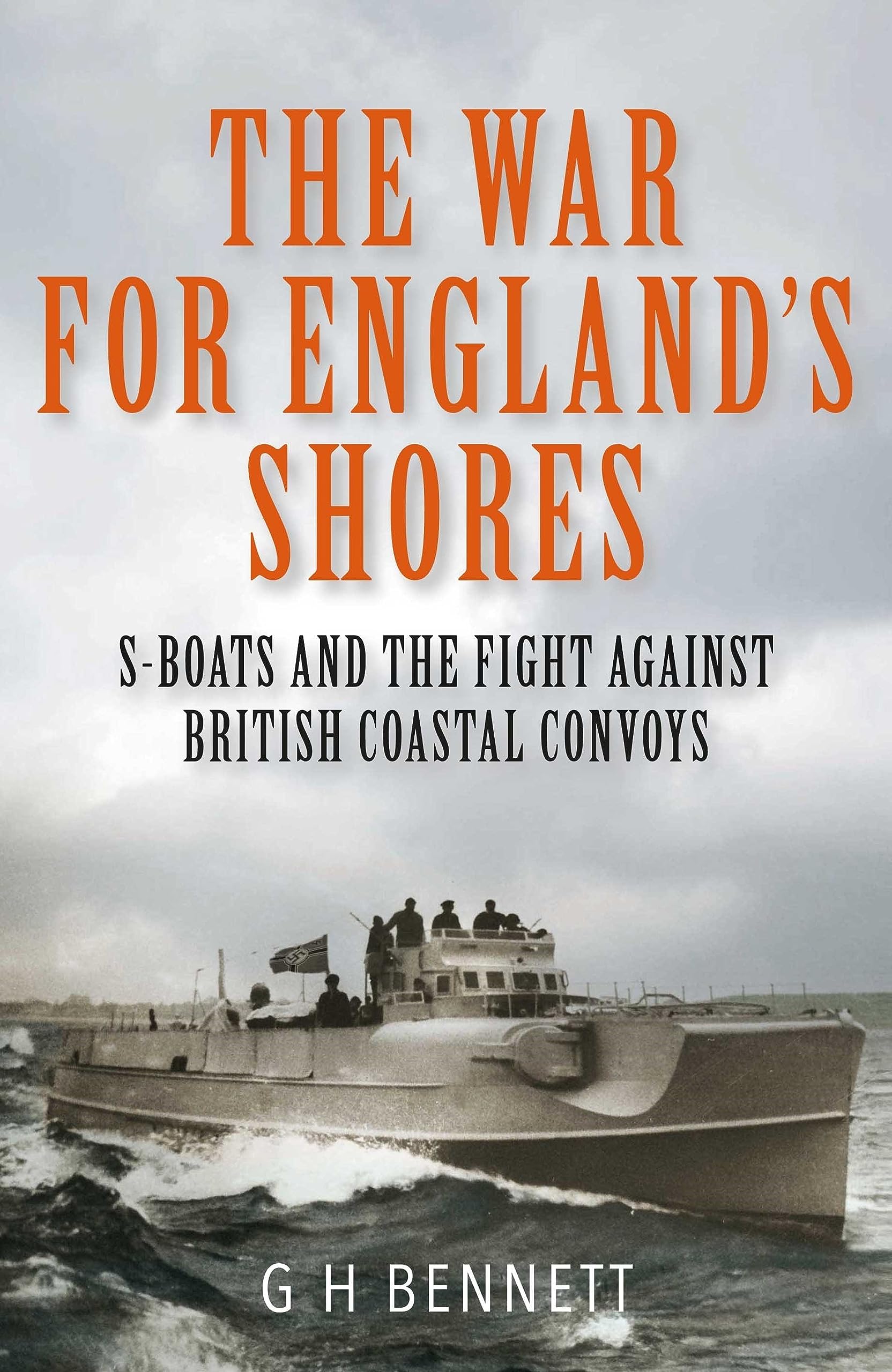 The War for England's Shores: S-Boats and the Fight Against British Coastal Convoys Social Sciences