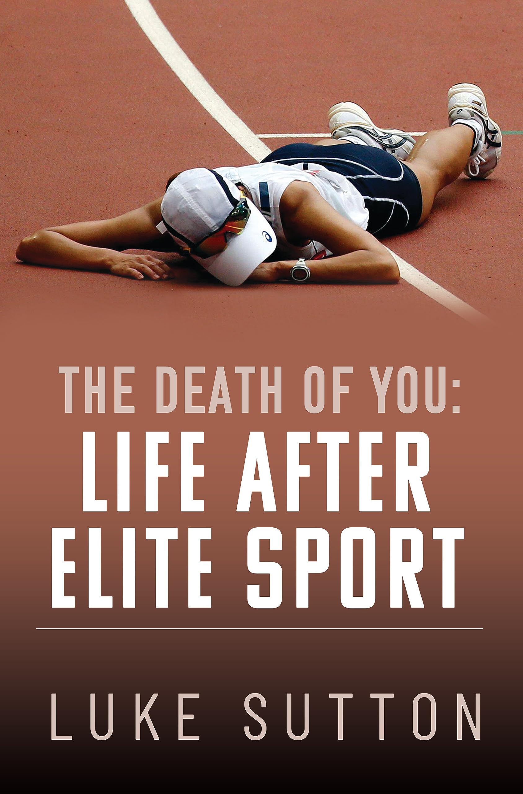 The Death of You: Life After Elite Sport book