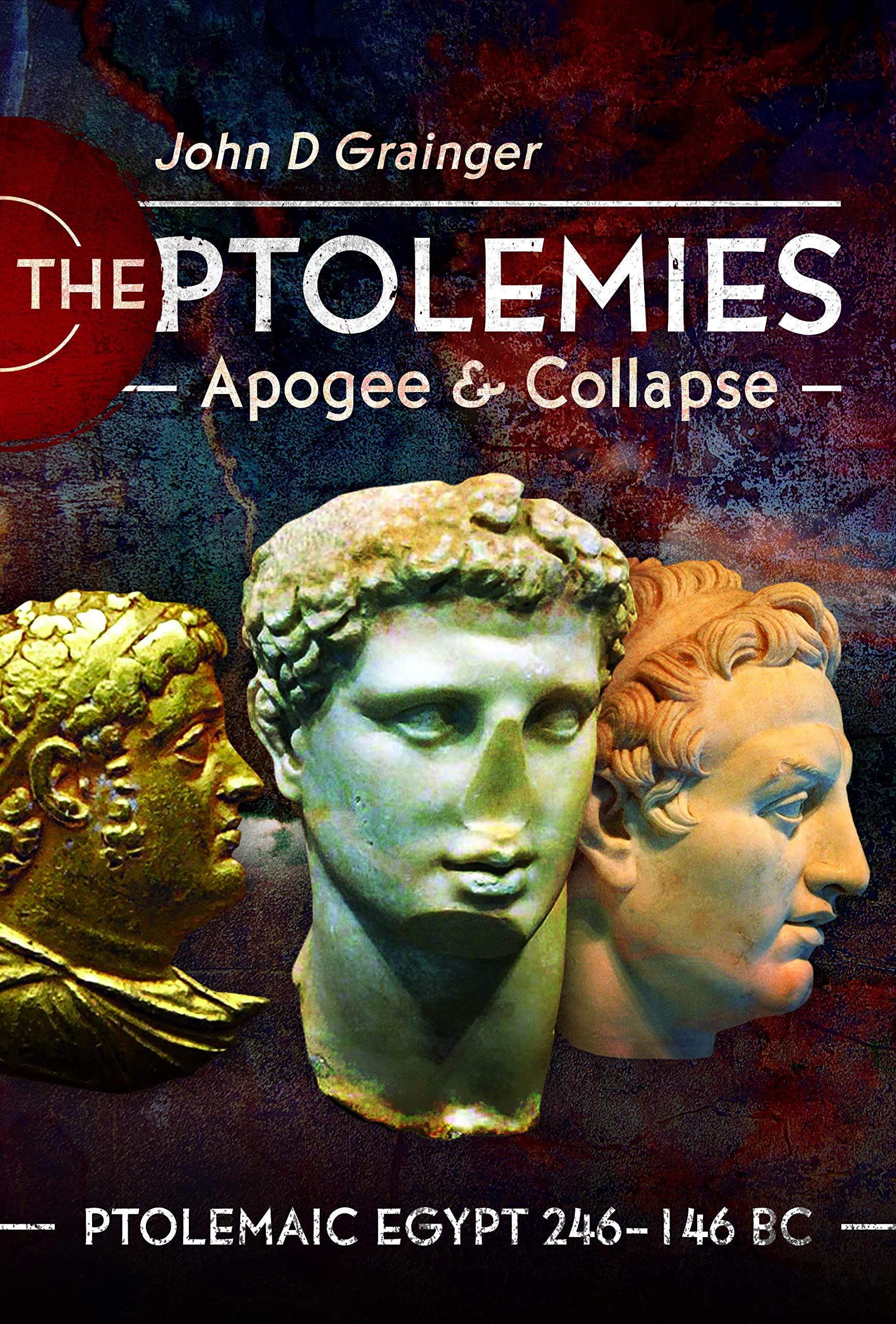 The Ptolemies, Apogee and Collapse: Ptolemiac Egypt, 246-146 BC Social Sciences
