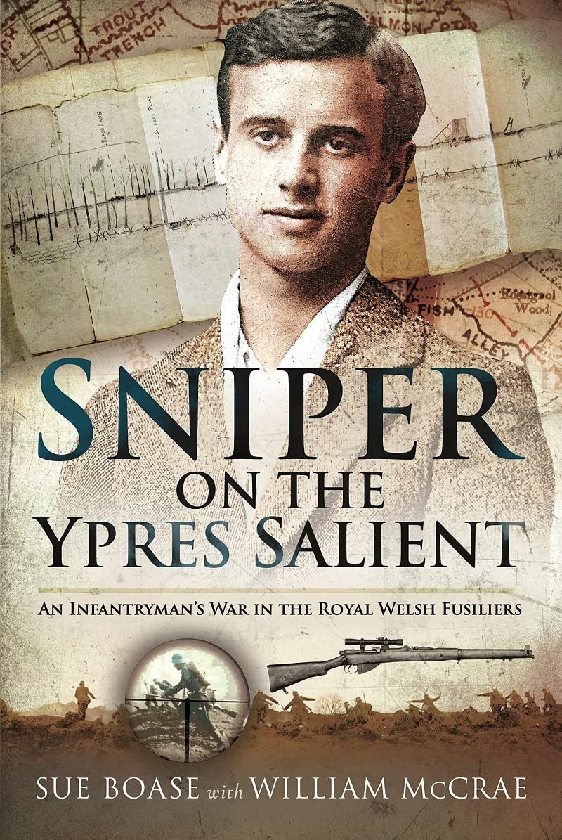 Sniper on the Ypres Salient: An Infantryman's War in the Royal Welsh Fusiliers book