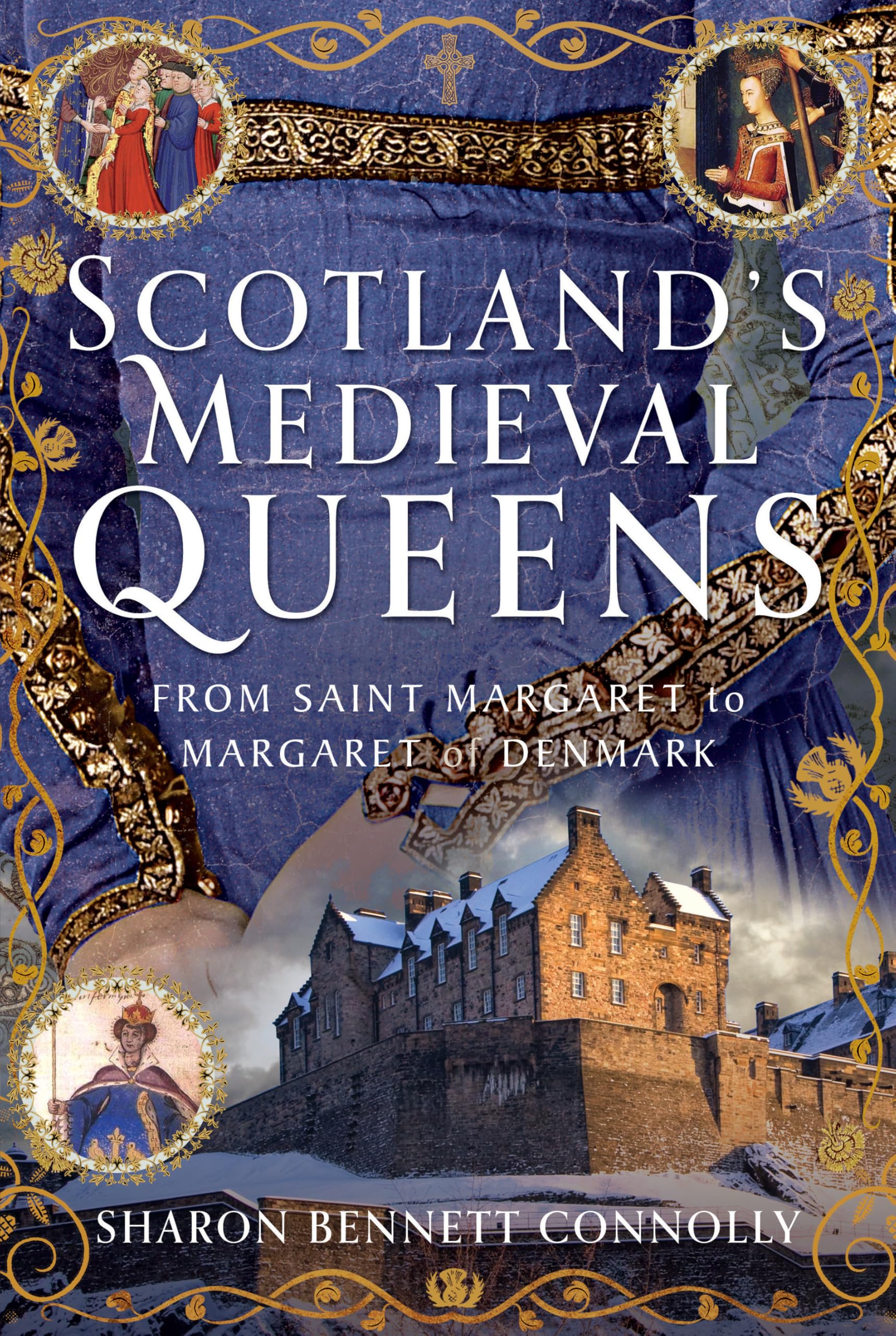 Scotland’s Medieval Queens: From Saint Margaret to Margaret of Denmark Biographies & Memoirs
