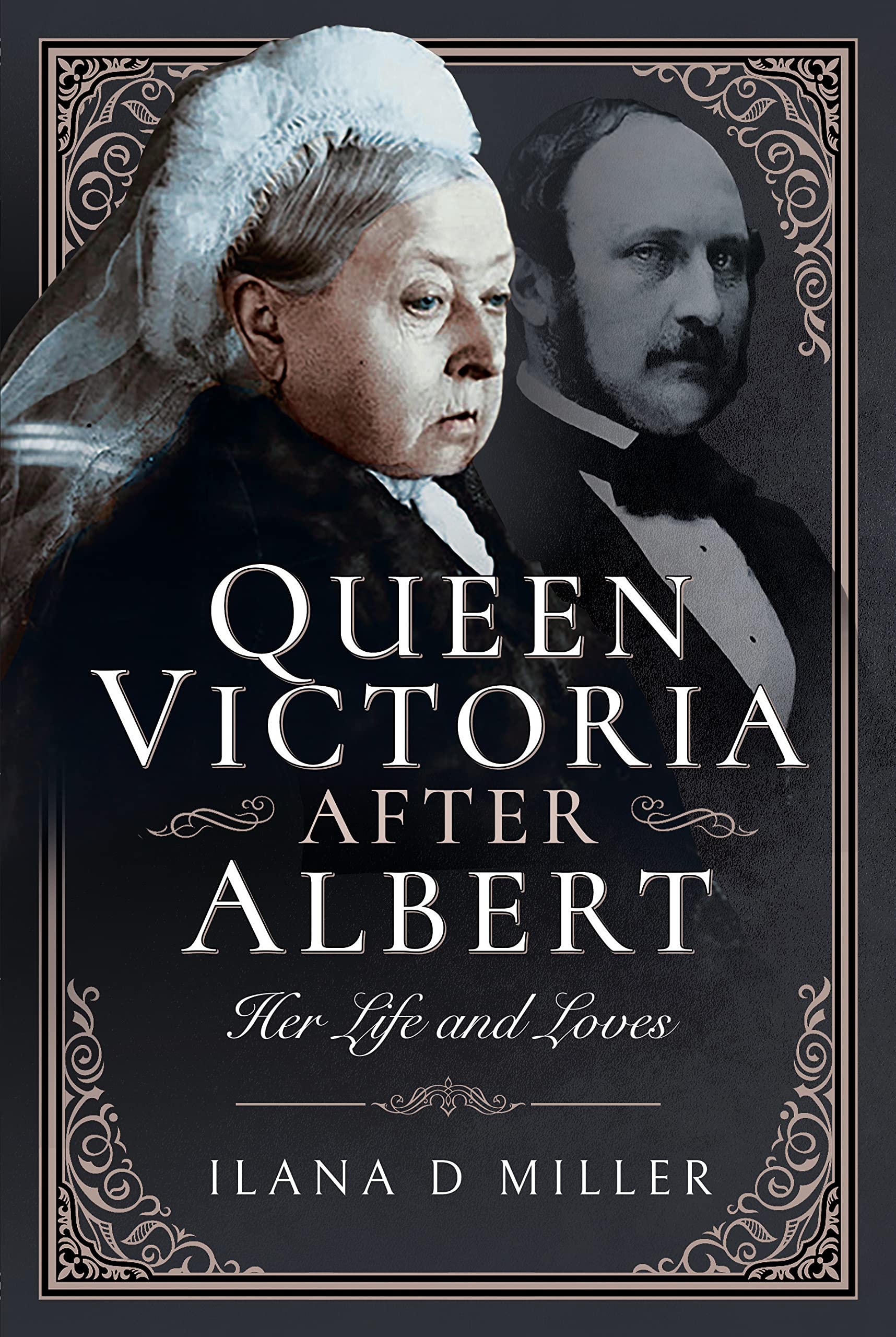 Queen Victoria After Albert: Her Life and Loves Biographies & Memoirs