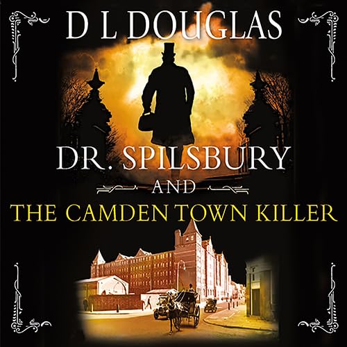 Dr. Spilsbury And The Camden Town Killer Historical Fiction