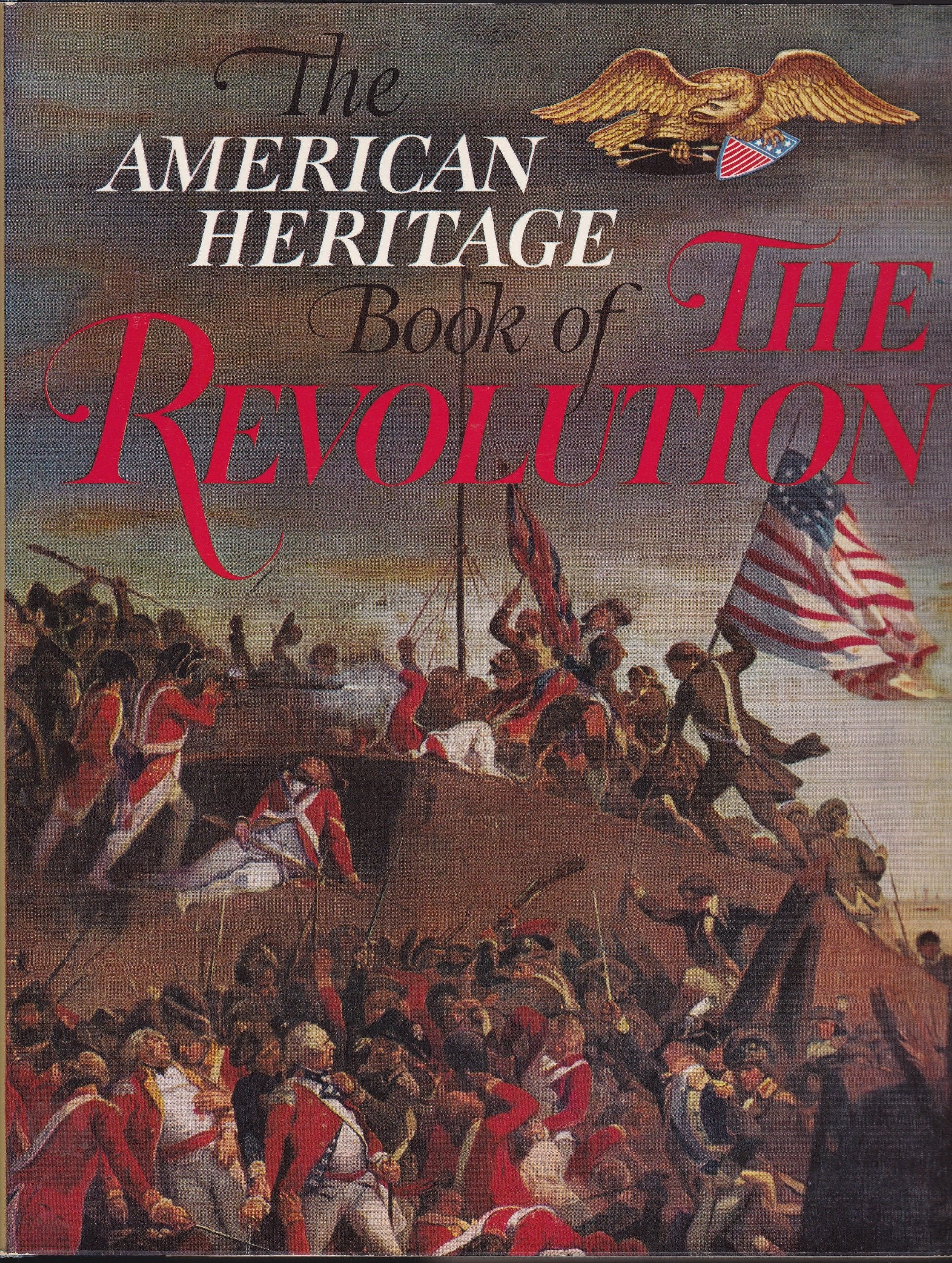 The American heritage book of the Revolution, Politics & History