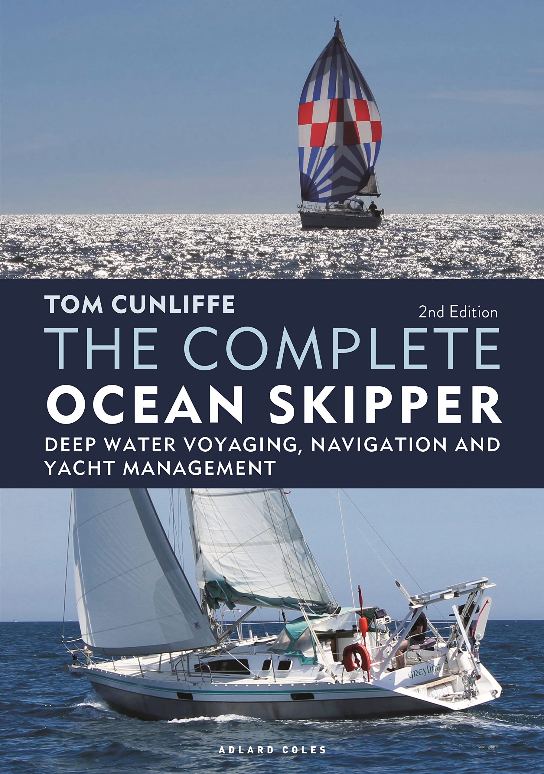 The Complete Ocean Skipper: Deep Water Voyaging, Navigation and Yacht Management book