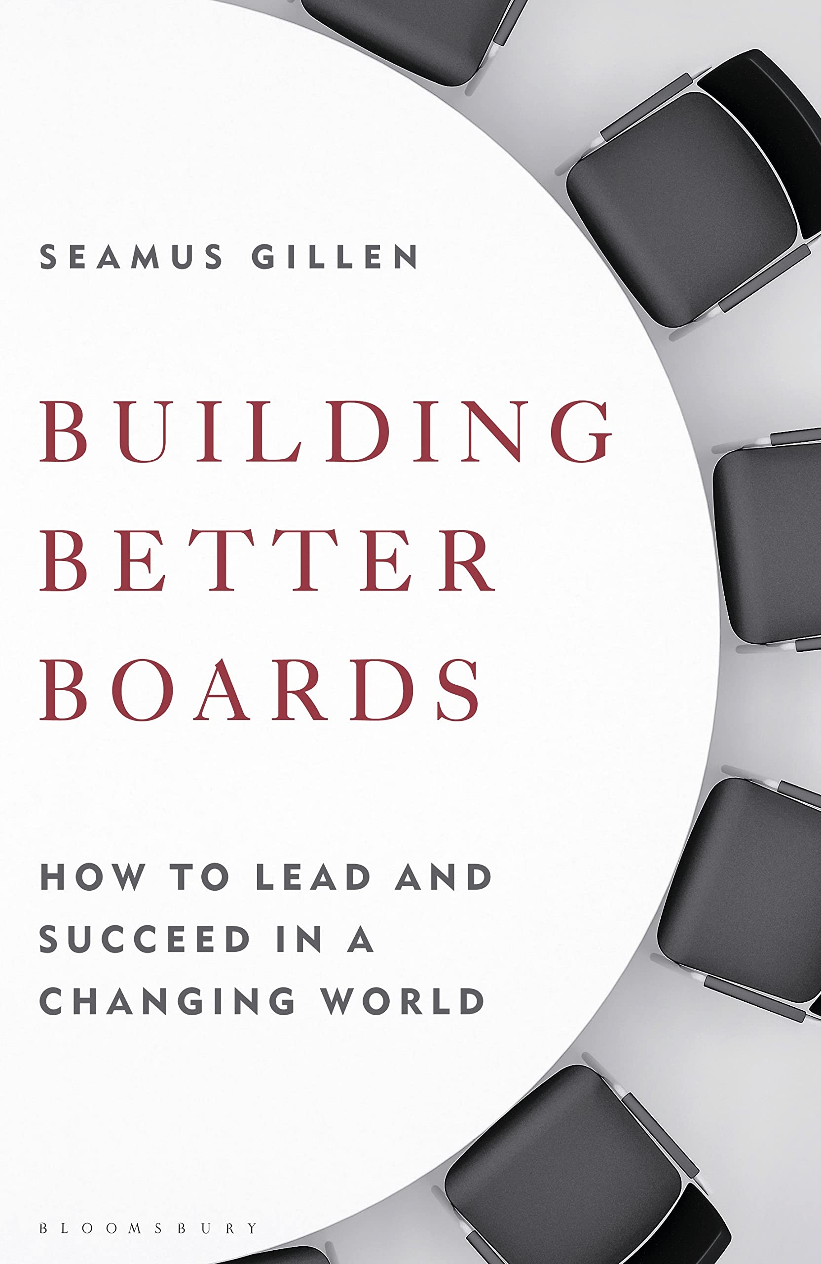 Building Better Boards: How to lead and succeed in a changing world book