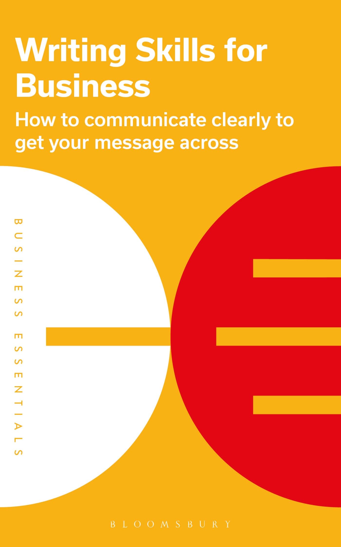 Writing Skills for Business: How to communicate clearly to get your message across book
