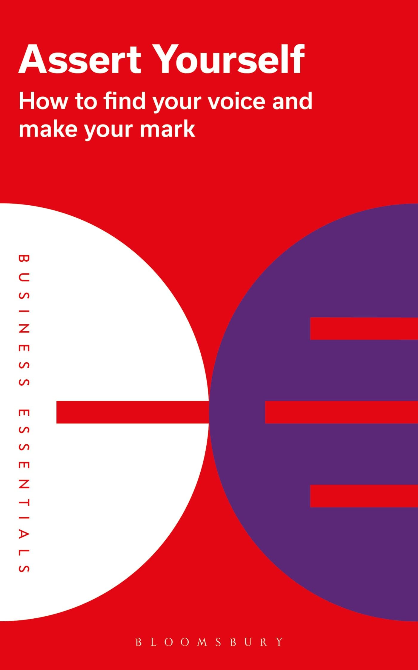 Assert Yourself: How to find your voice and make your mark book