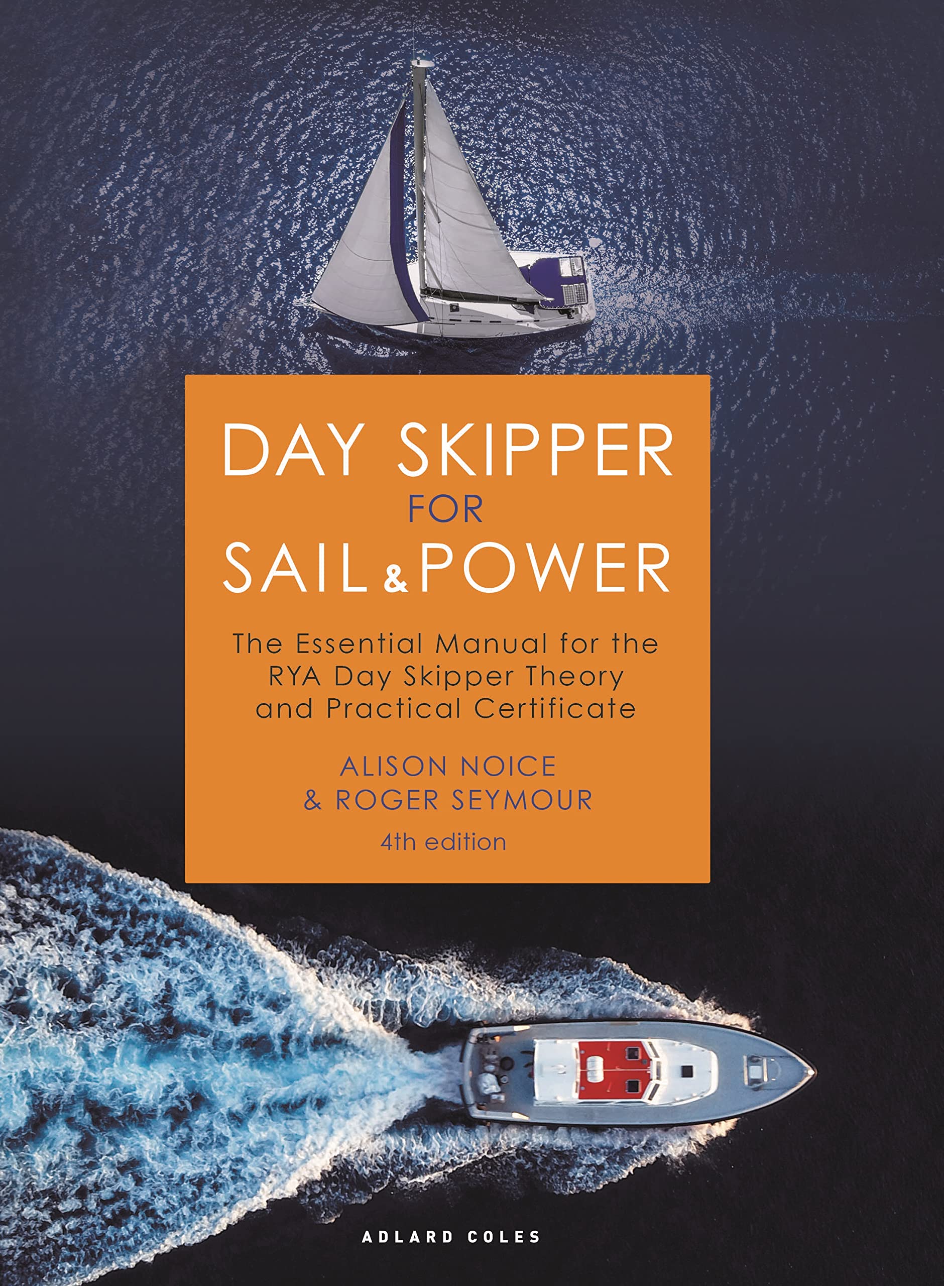 Day Skipper for Sail and Power: The Essential Manual for the RYA Day Skipper Theory and Practical Certificate Leisure, Home & Garden