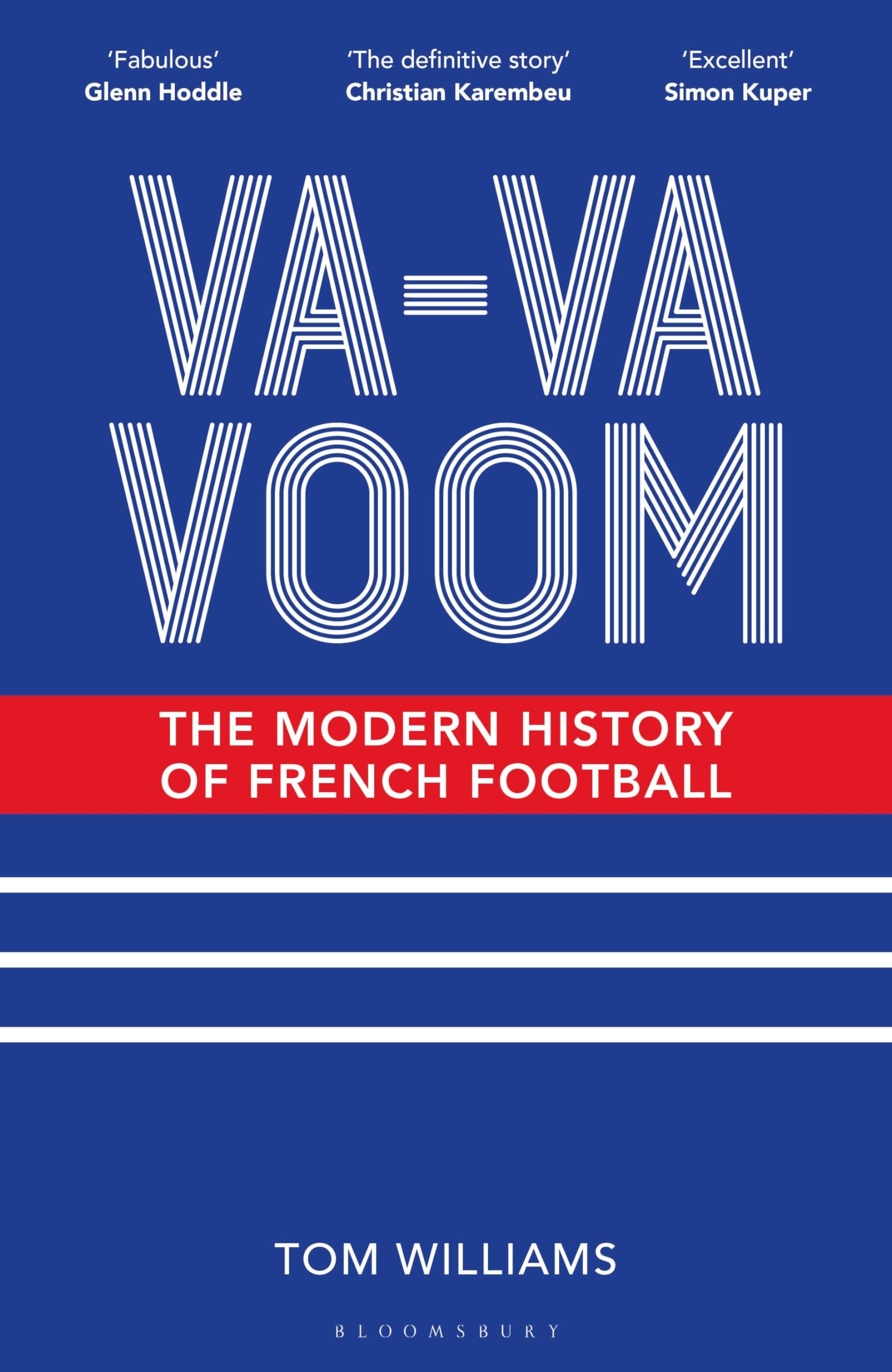 Va-Va-Voom: The Modern History of French Football Politics & History