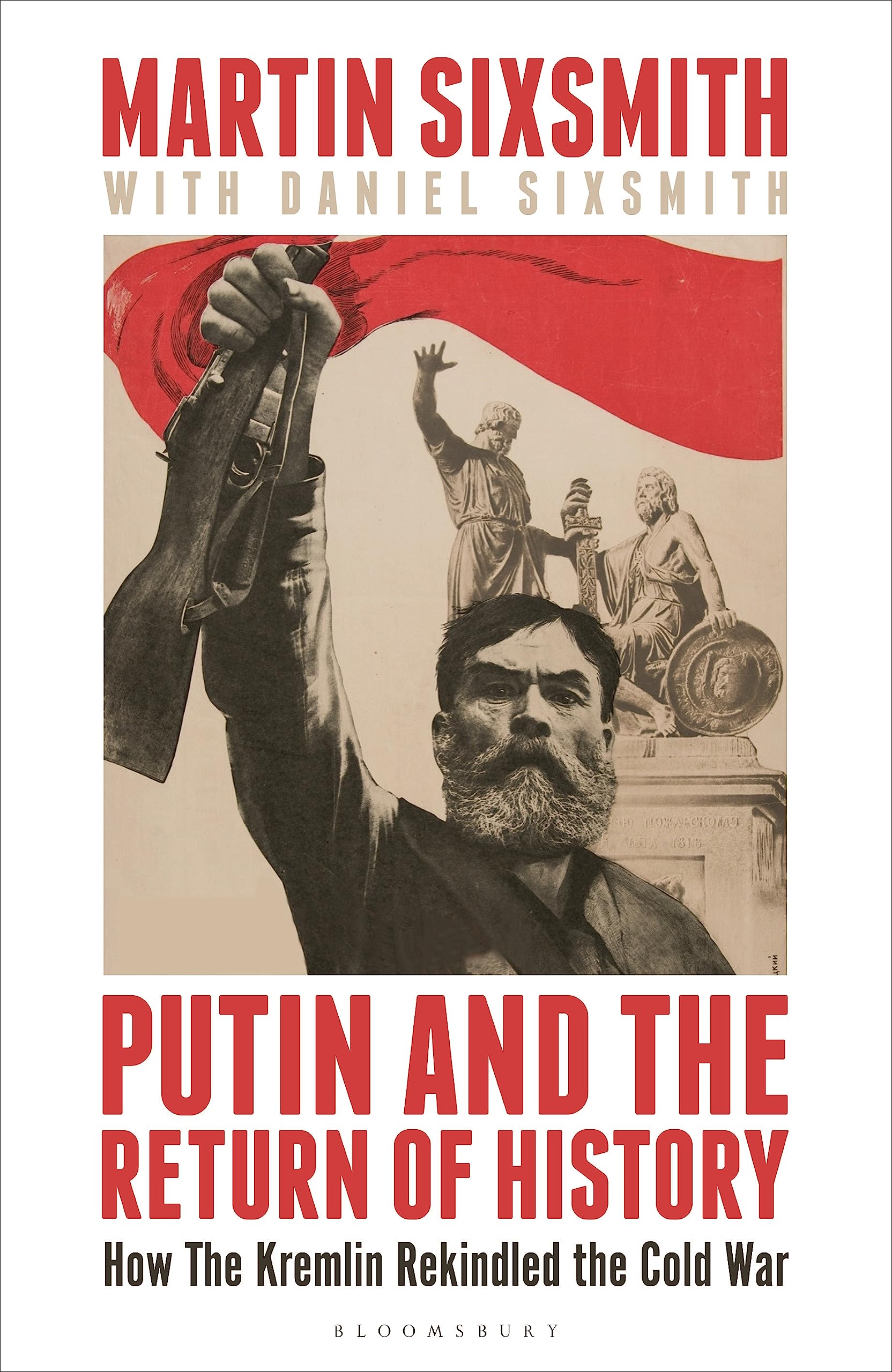 Putin and the Return of History: How the Kremlin Rekindled the Cold War General education