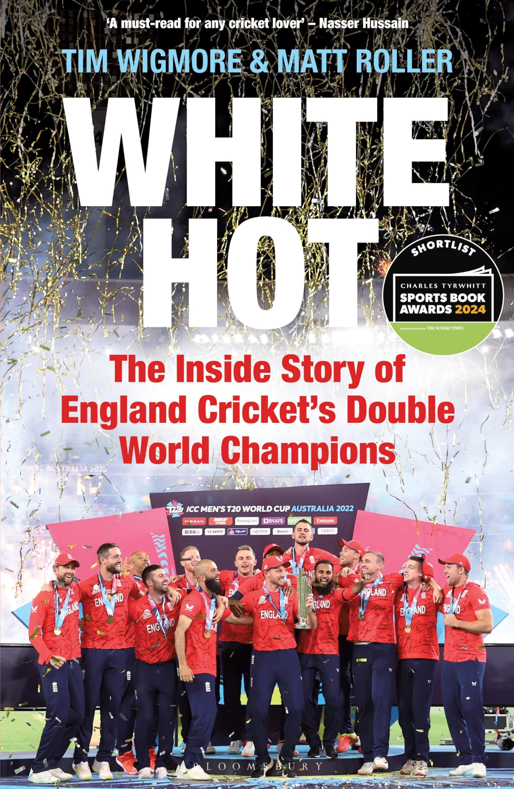 White Hot: The Inside Story of England Cricket’s Double World Champions Politics & History