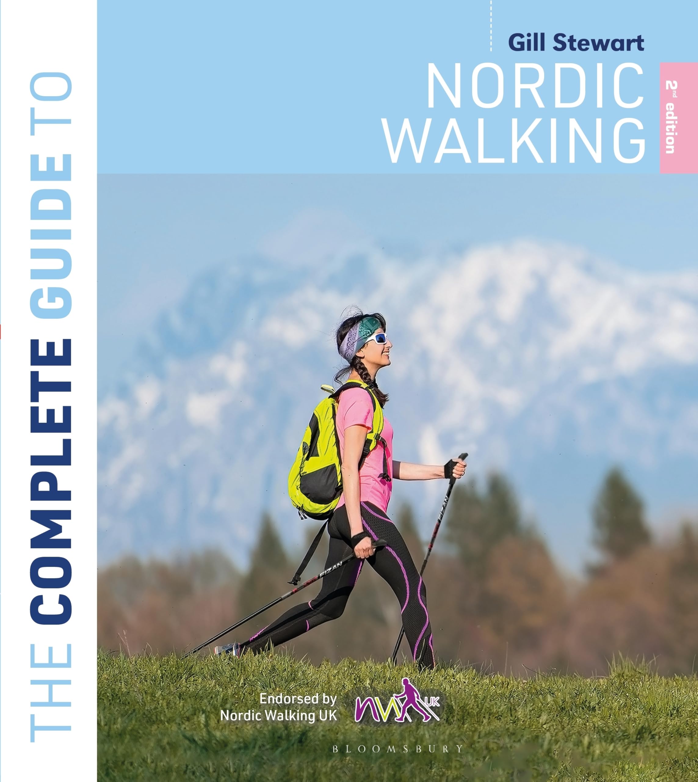 The Complete Guide to Nordic Walking: 2nd edition Health, Nutrition & Fitness