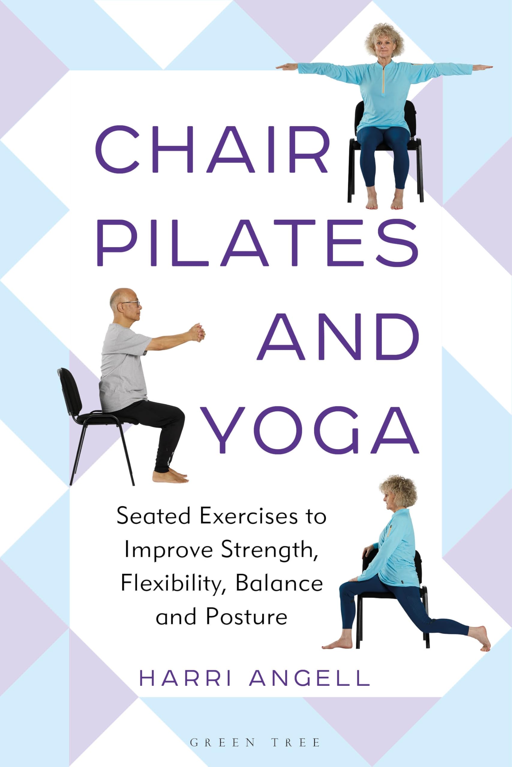 Chair Pilates and Yoga: Seated Exercises to Improve Strength, Flexibility, Balance and Posture Health, Nutrition & Fitness
