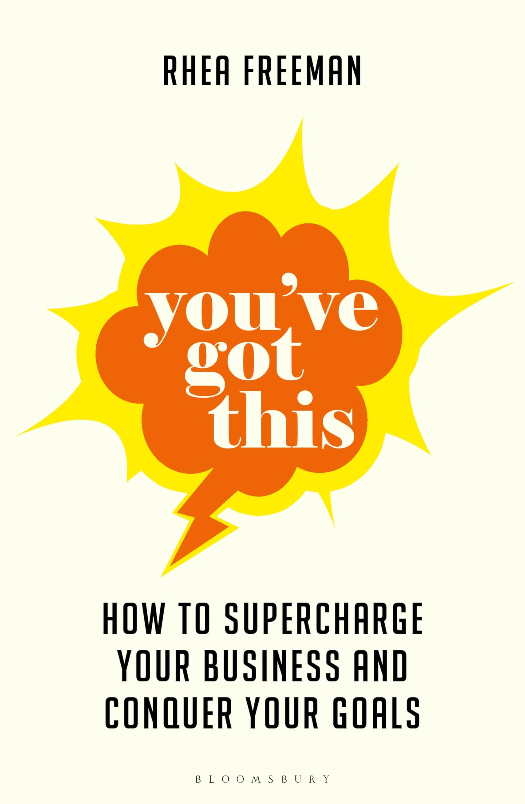 You've Got This: How to supercharge your business and conquer your goals book