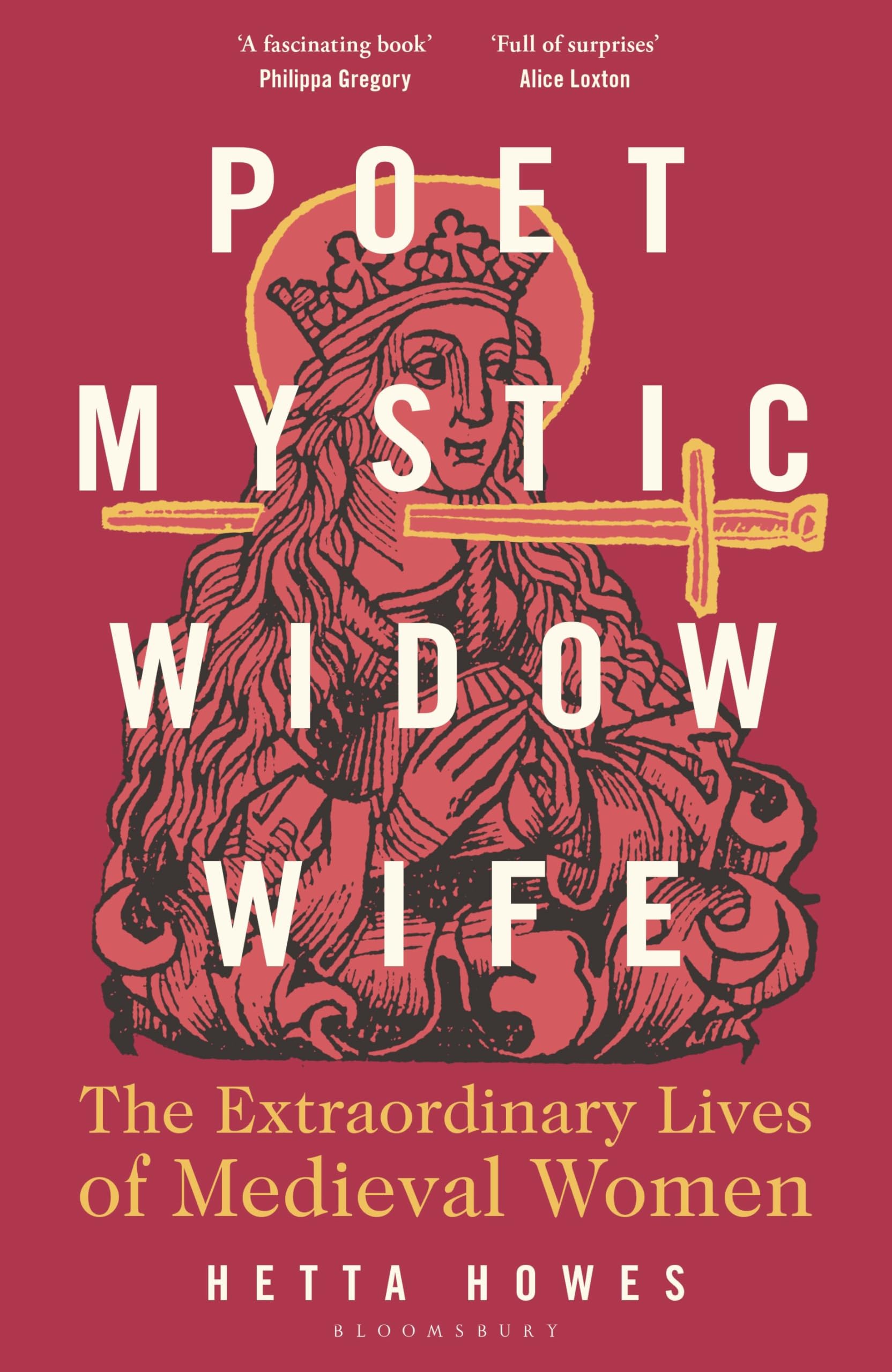Poet, Mystic, Widow, Wife: The Extraordinary Lives of Medieval Women Books