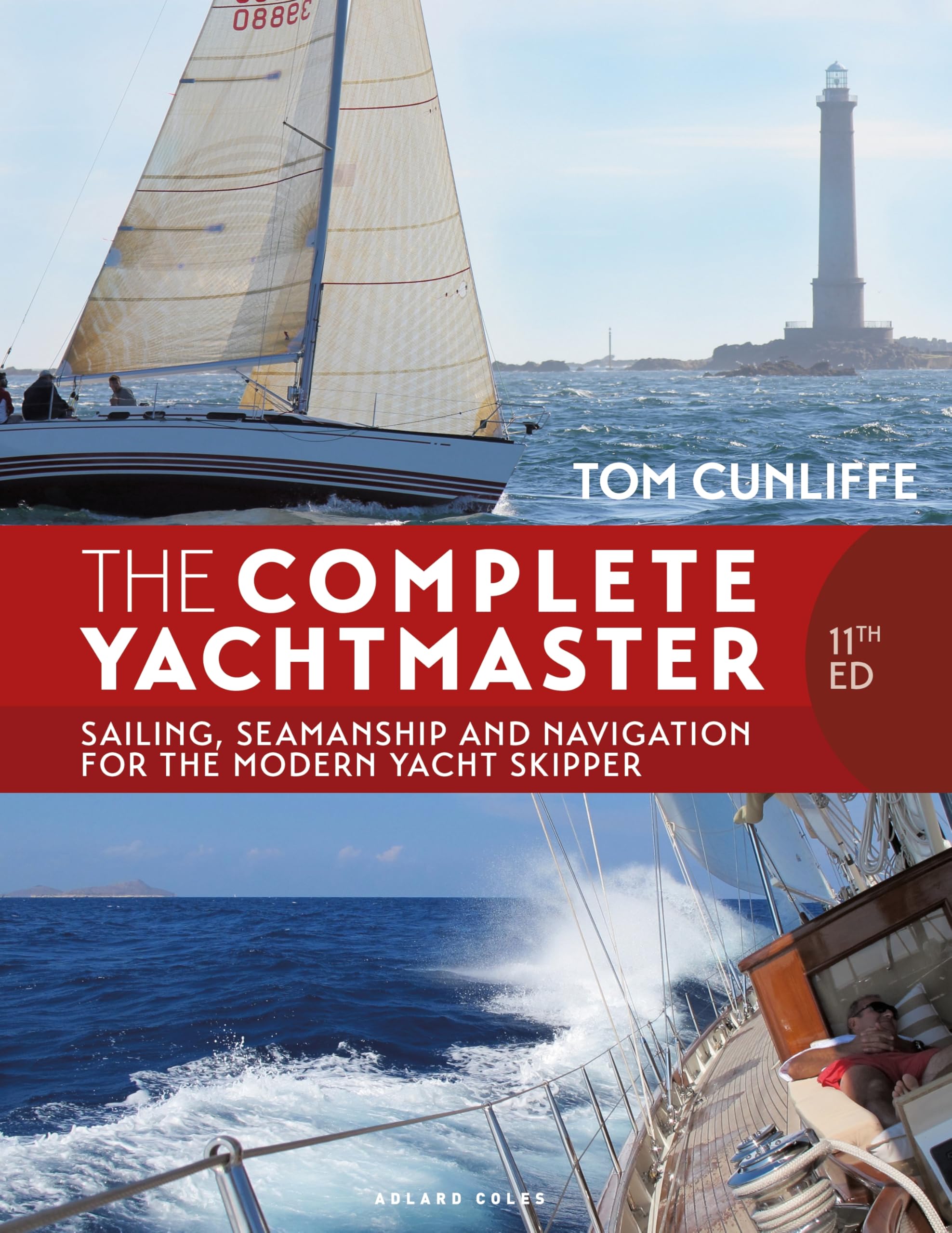 The Complete Yachtmaster 11th edition: Sailing, Seamanship and Navigation for the Modern Yacht Skipper Geology & Geography