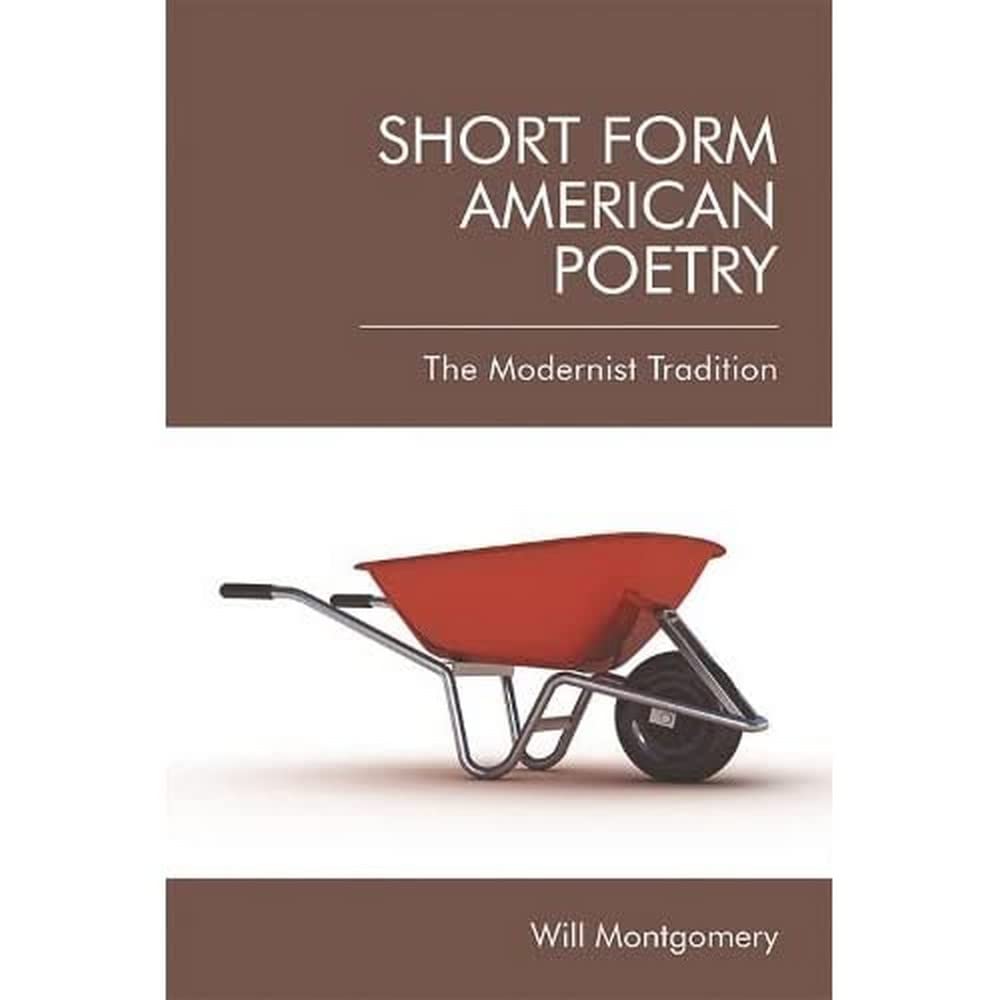 Short Form American Poetry: The Modernist Tradition Contemporary literature