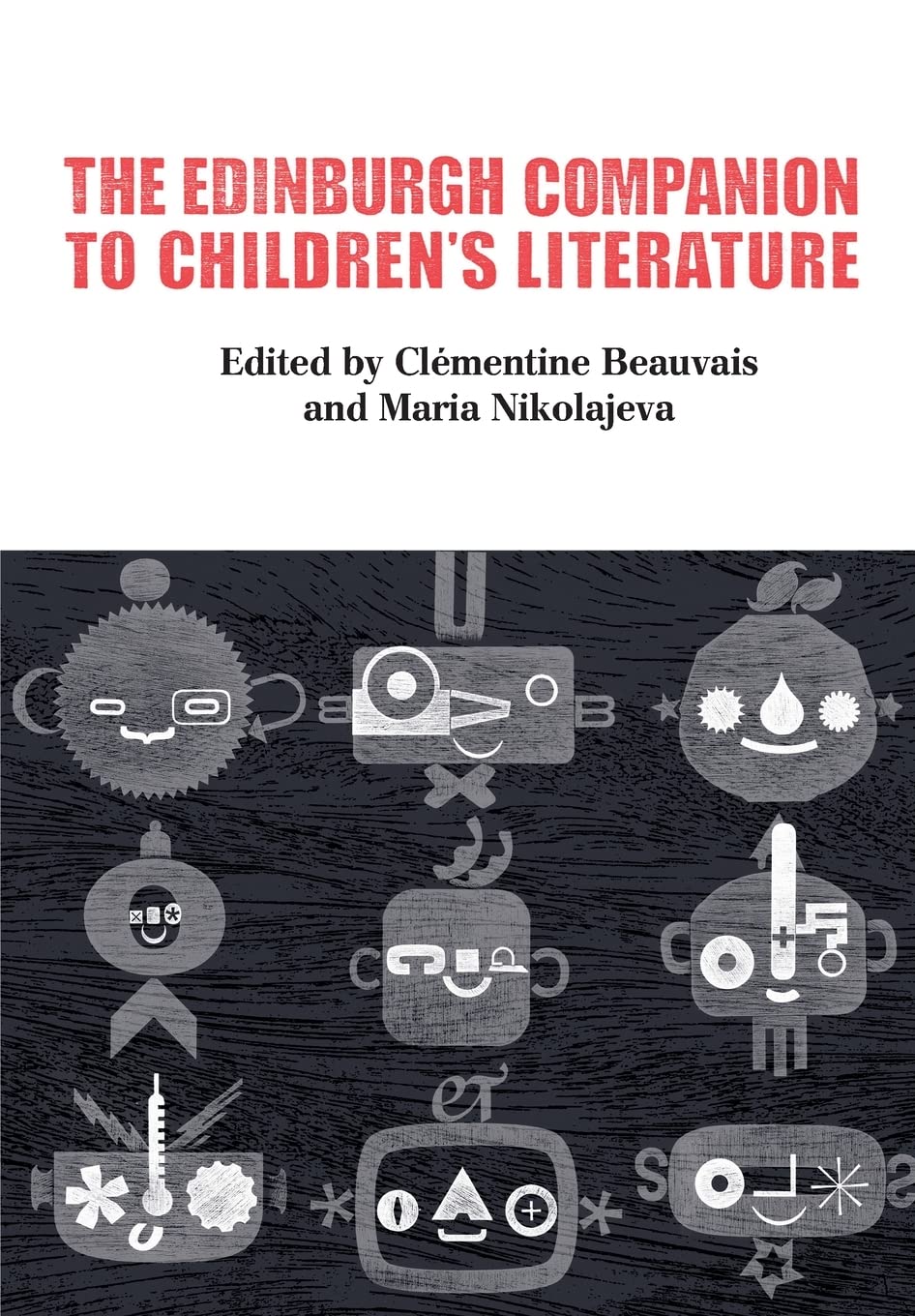The Edinburgh Companion to Children's Literature (Edinburgh Companions to Literature and the Humanities) Essays & Short Stories