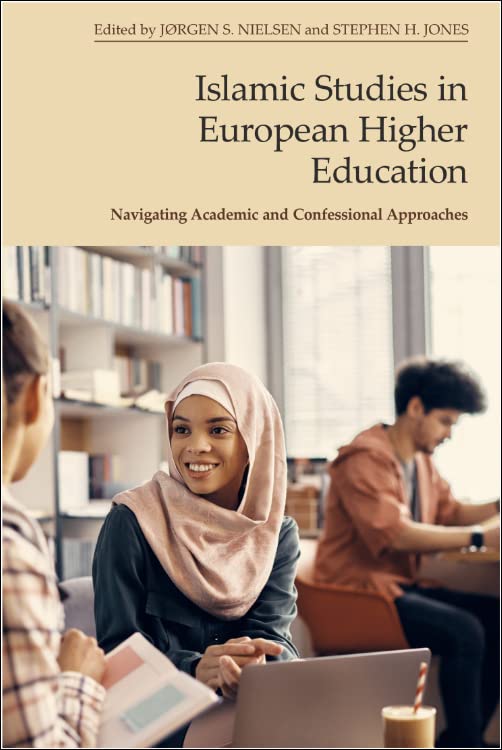 Islamic Studies in European Higher Education: Navigating Academic and Confessional Approaches Study Guides