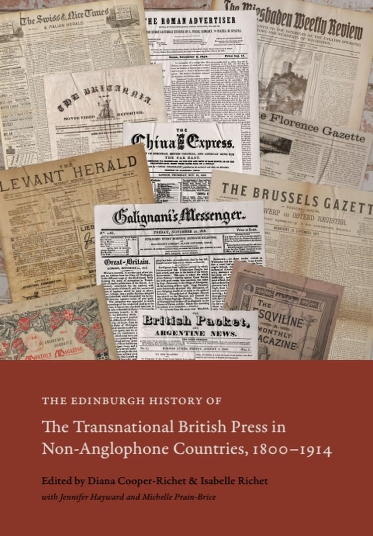 The Edinburgh History of the Transnational British Press in Non-anglophone Countries, 1800–1914 book