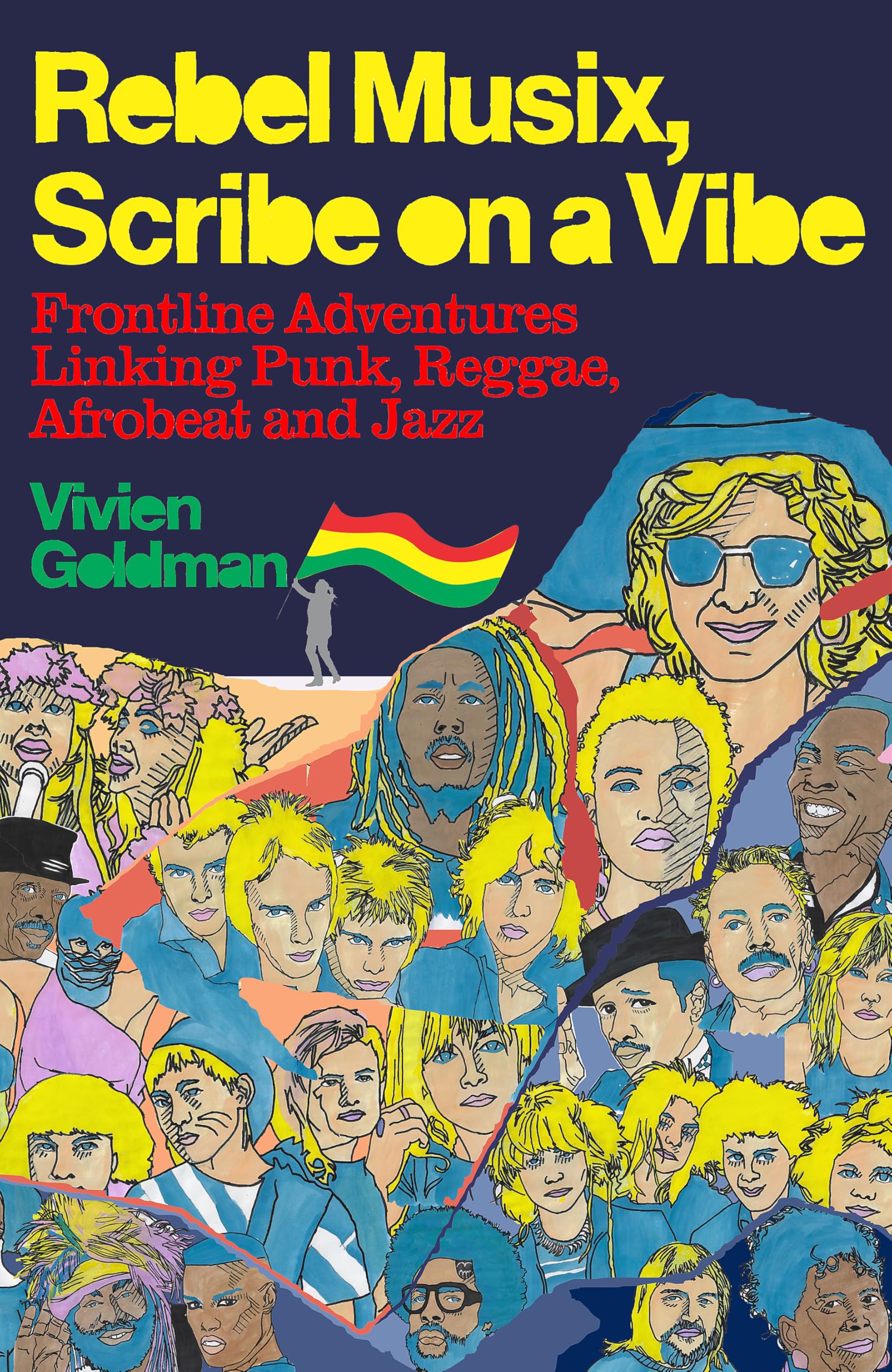 Rebel Musix, Scribe on a Vibe: Frontline Adventures Linking Punk, Reggae, Afrobeat and Jazz Media & Communication