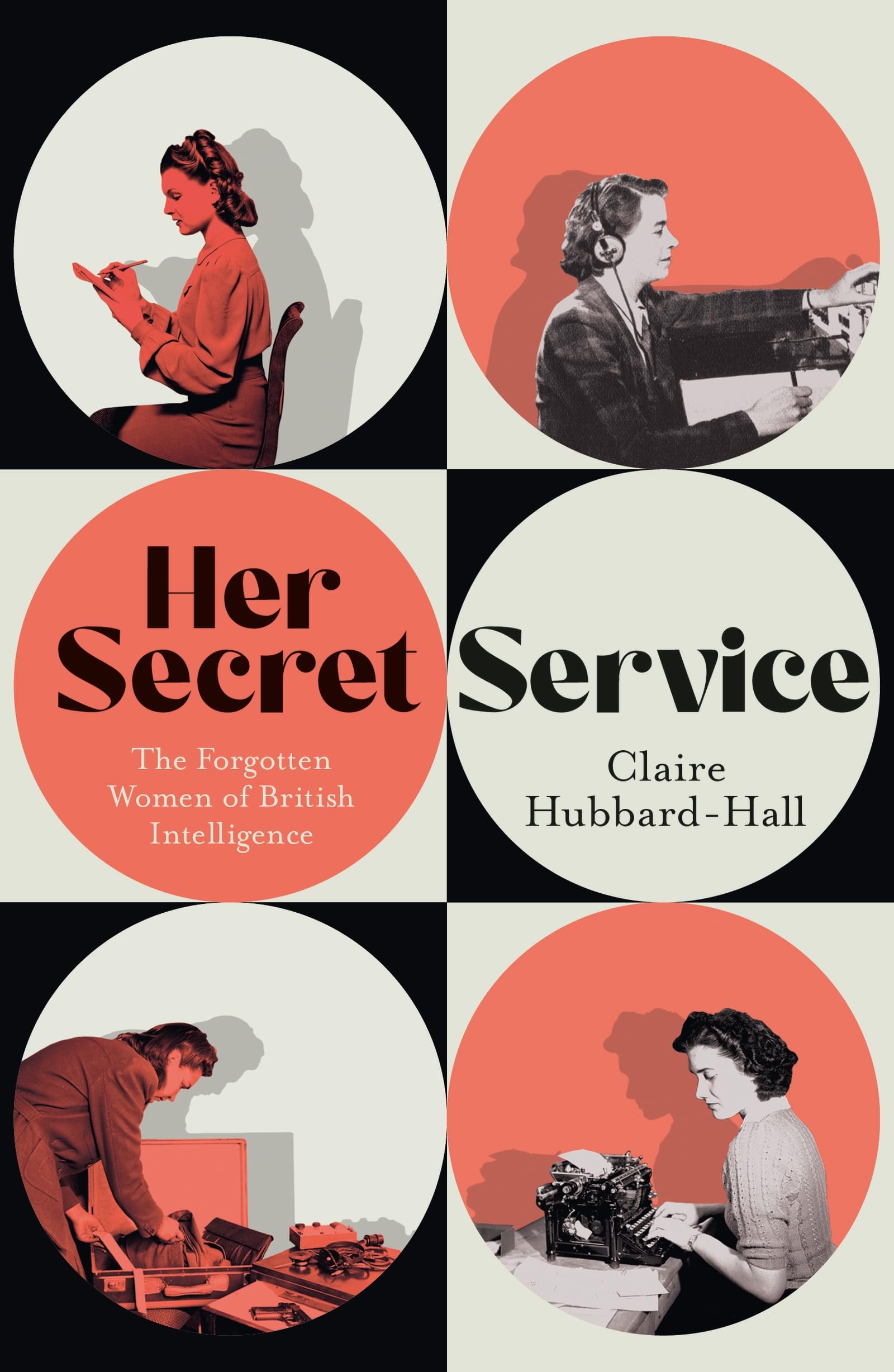 Her Secret Service: The Forgotten Women of British Intelligence Books