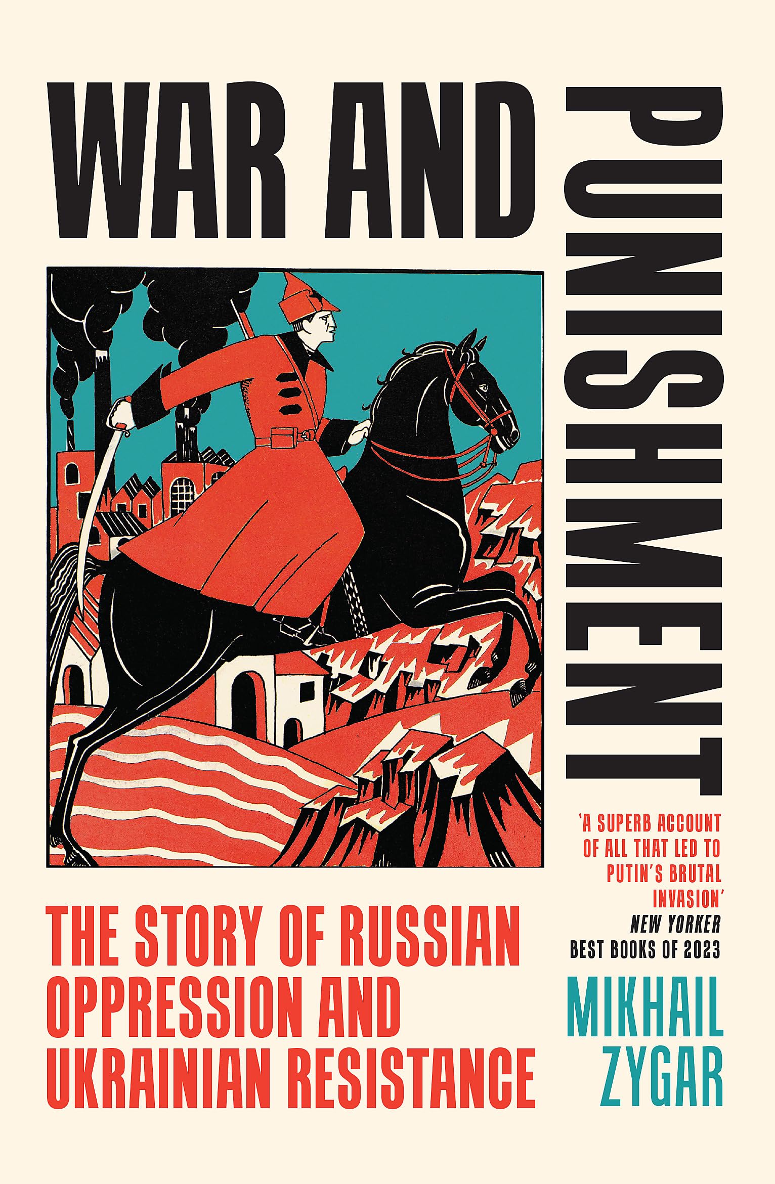 War and Punishment: The Story of Russian Oppression and Ukrainian Resistance Politics & History