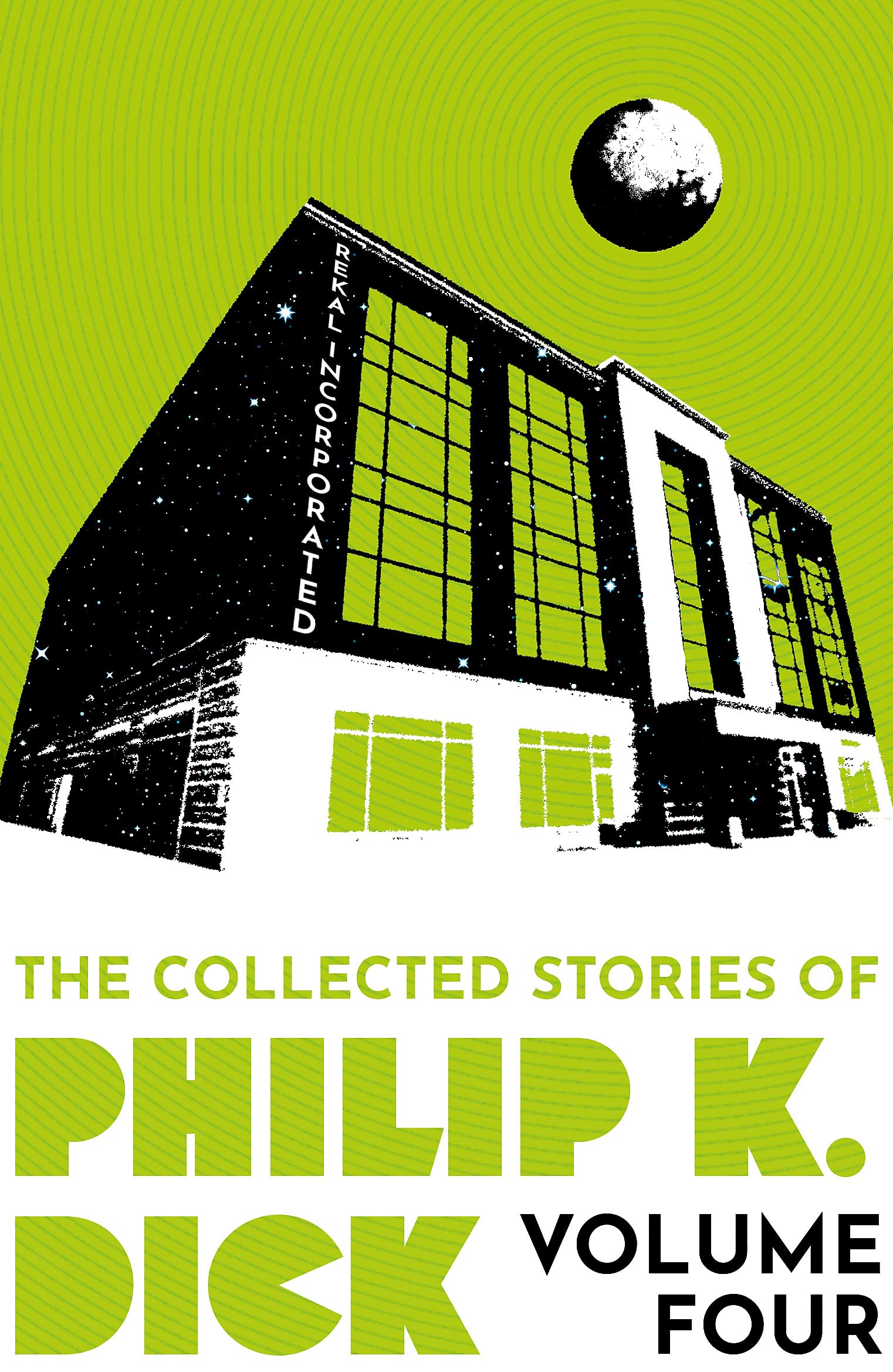 The Collected Stories of Philip K. Dick Volume 4 Essays & Short Stories