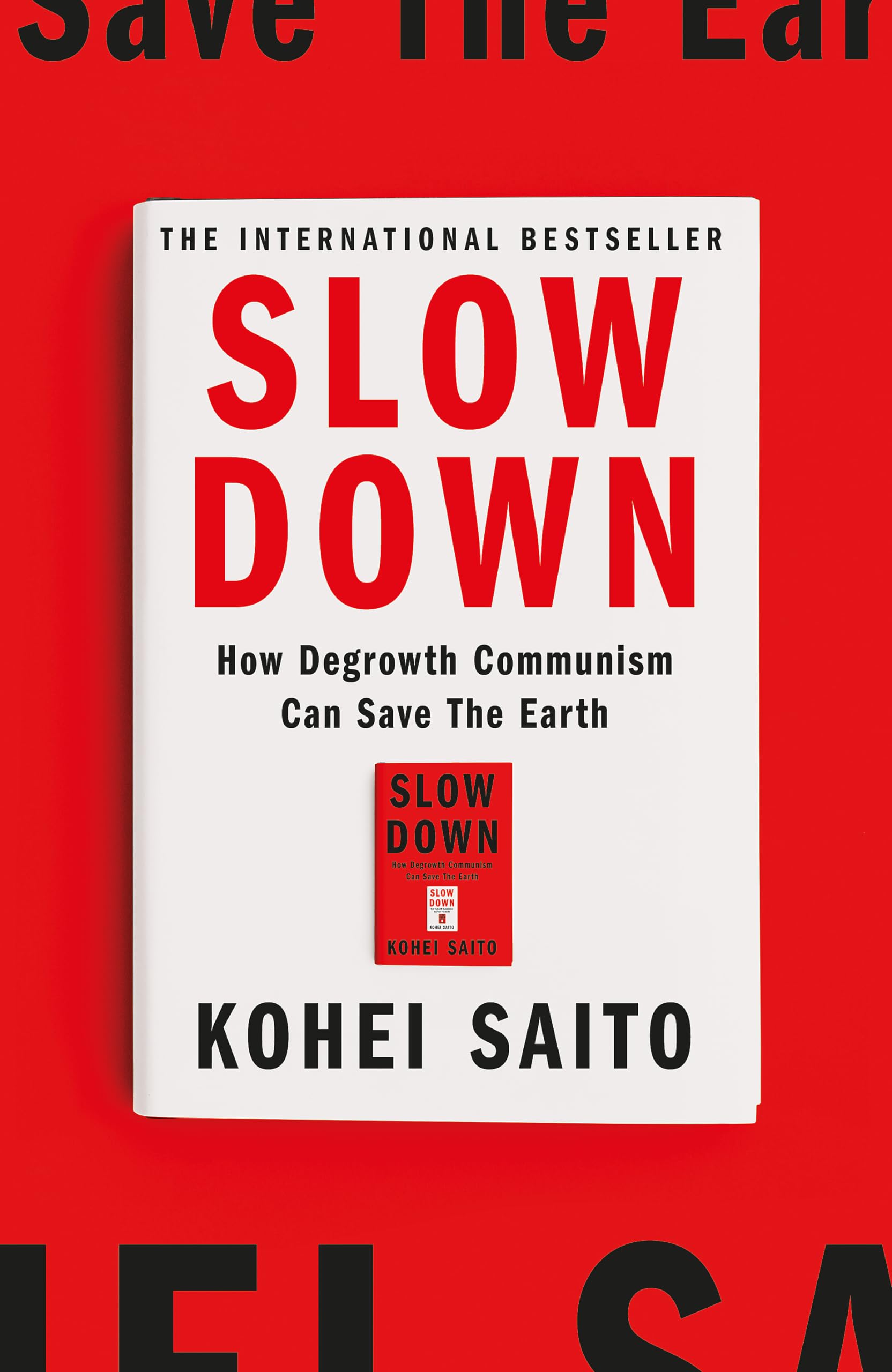 Slow Down: How Degrowth Communism Can Save the Earth Philosophy