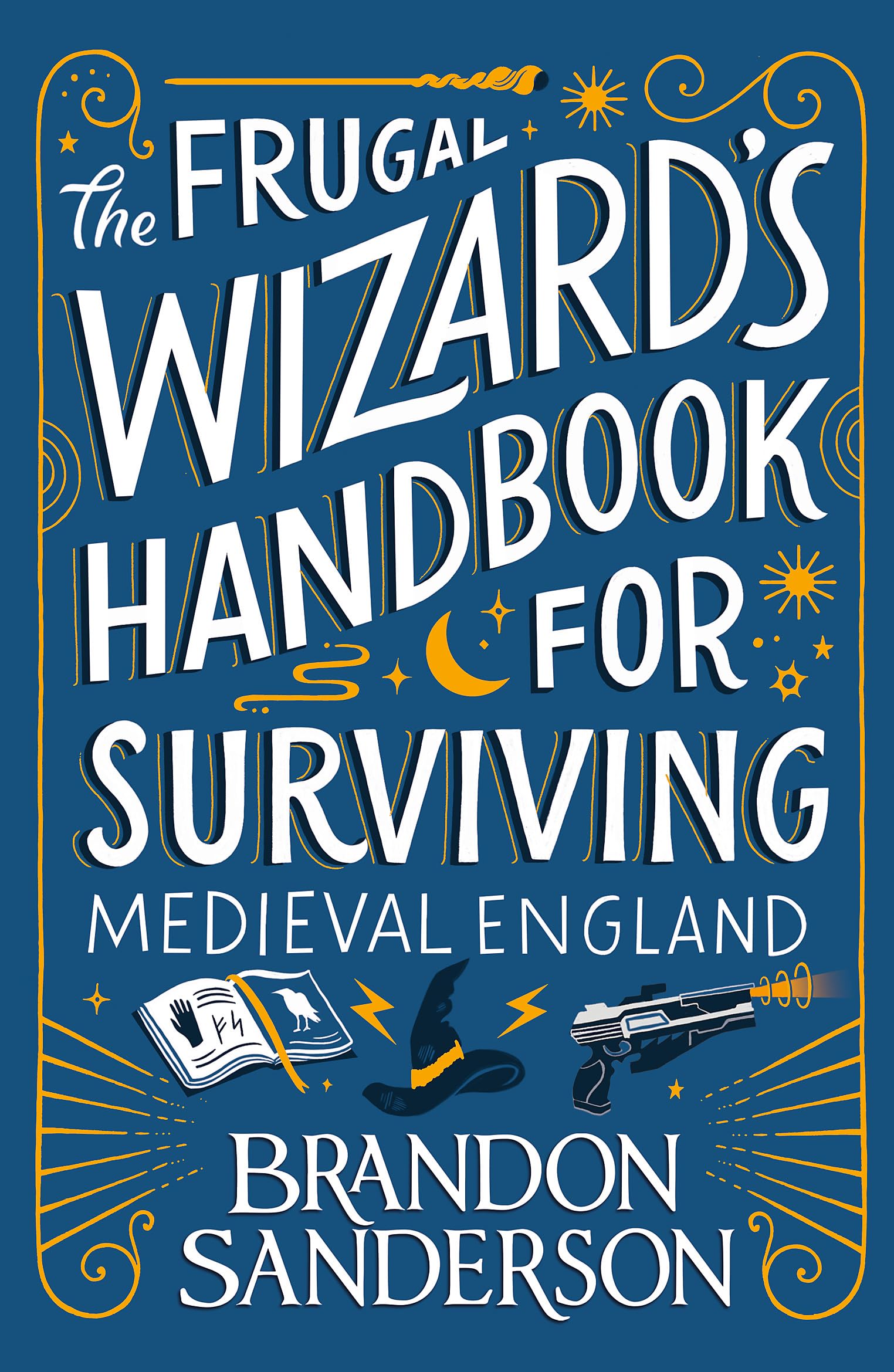 The Frugal Wizard's Handbook for Surviving Medieval England Action & Adventure