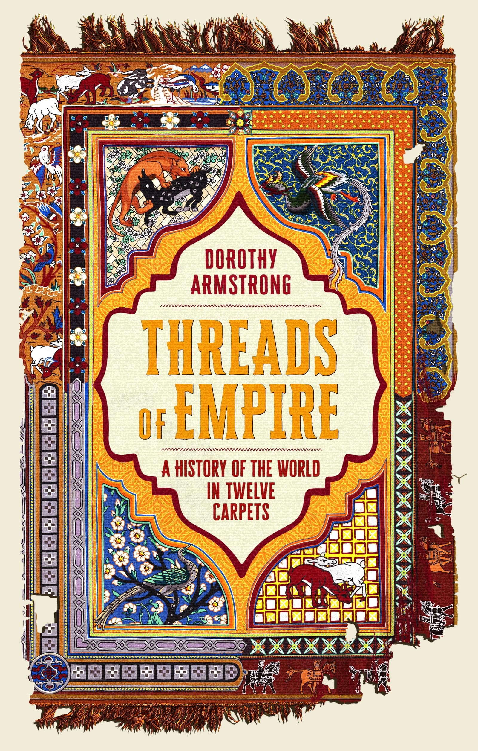 Threads of Empire: A History of the World in Twelve Carpets Hobbies & Crafts