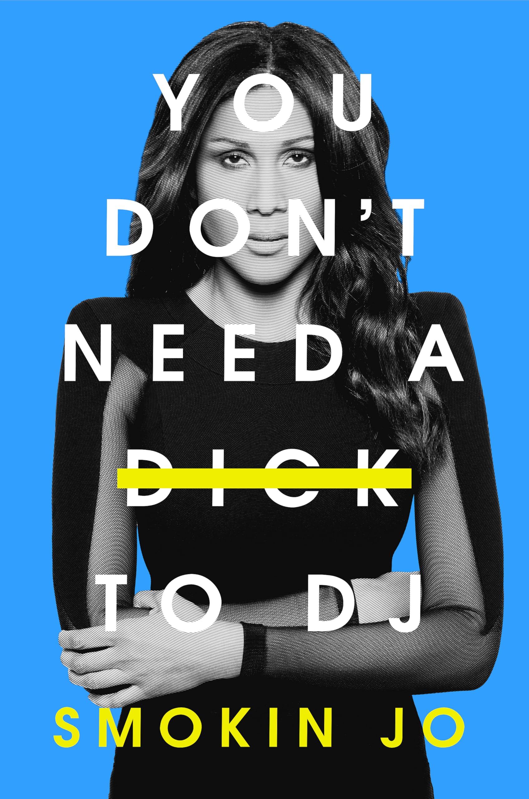 You Don't Need a Dick to DJ Memories