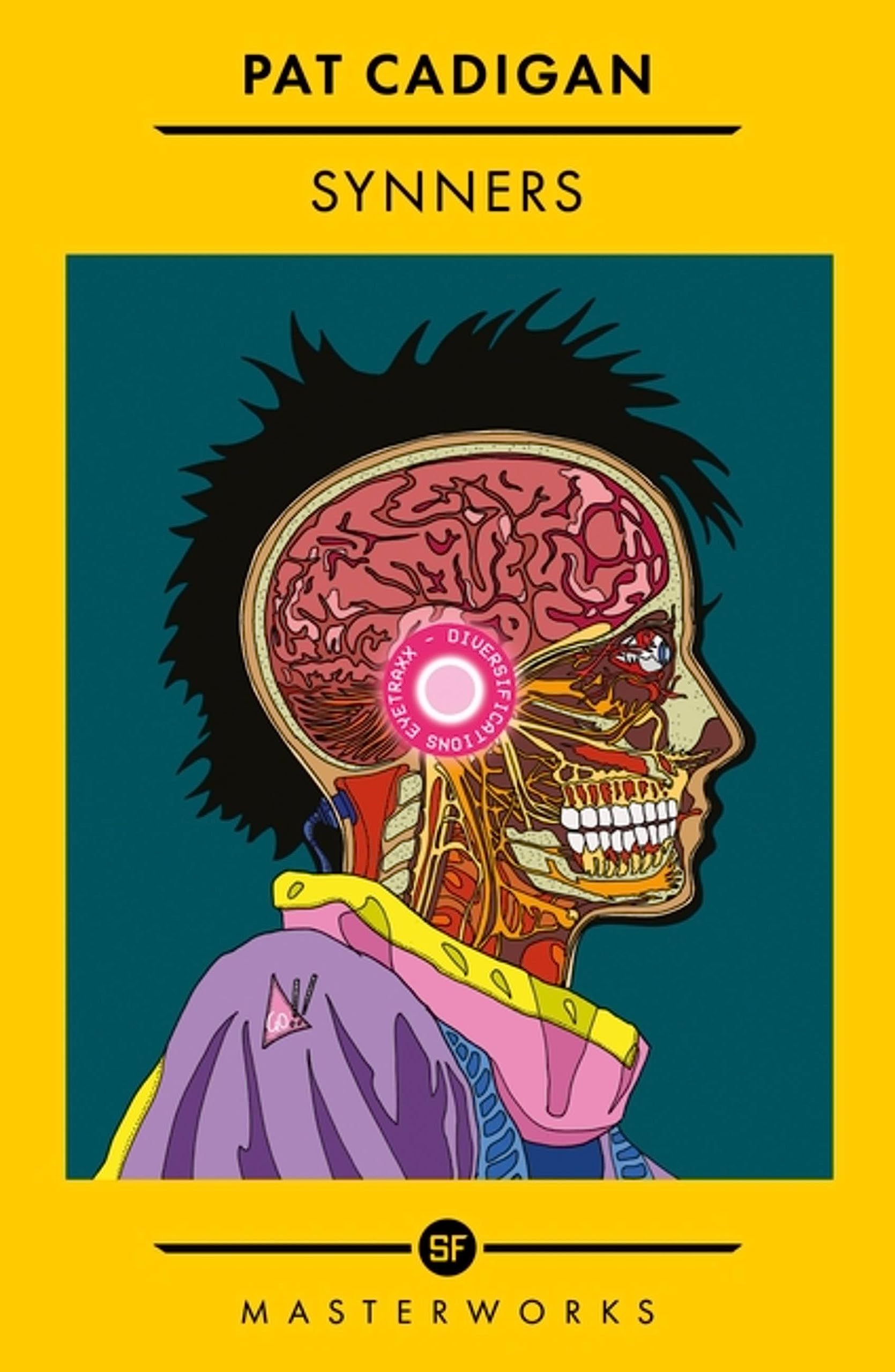 Synners: The Arthur C Clarke award-winning cyberpunk masterpiece for fans of William Gibson and THE MATRIX (S.F. MASTERWORKS) Classics