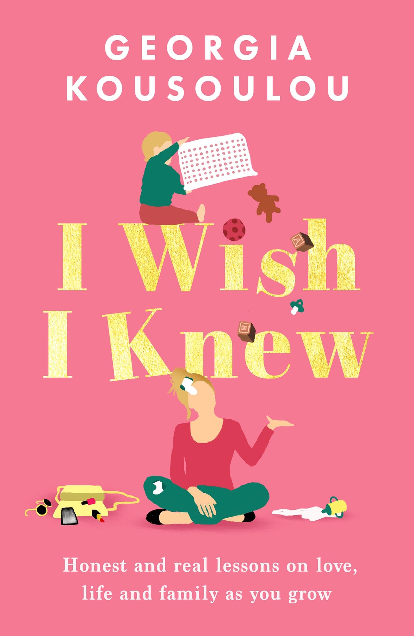 I Wish I Knew: Lessons on love, life and family as you grow - the instant Sunday Times bestseller Memories