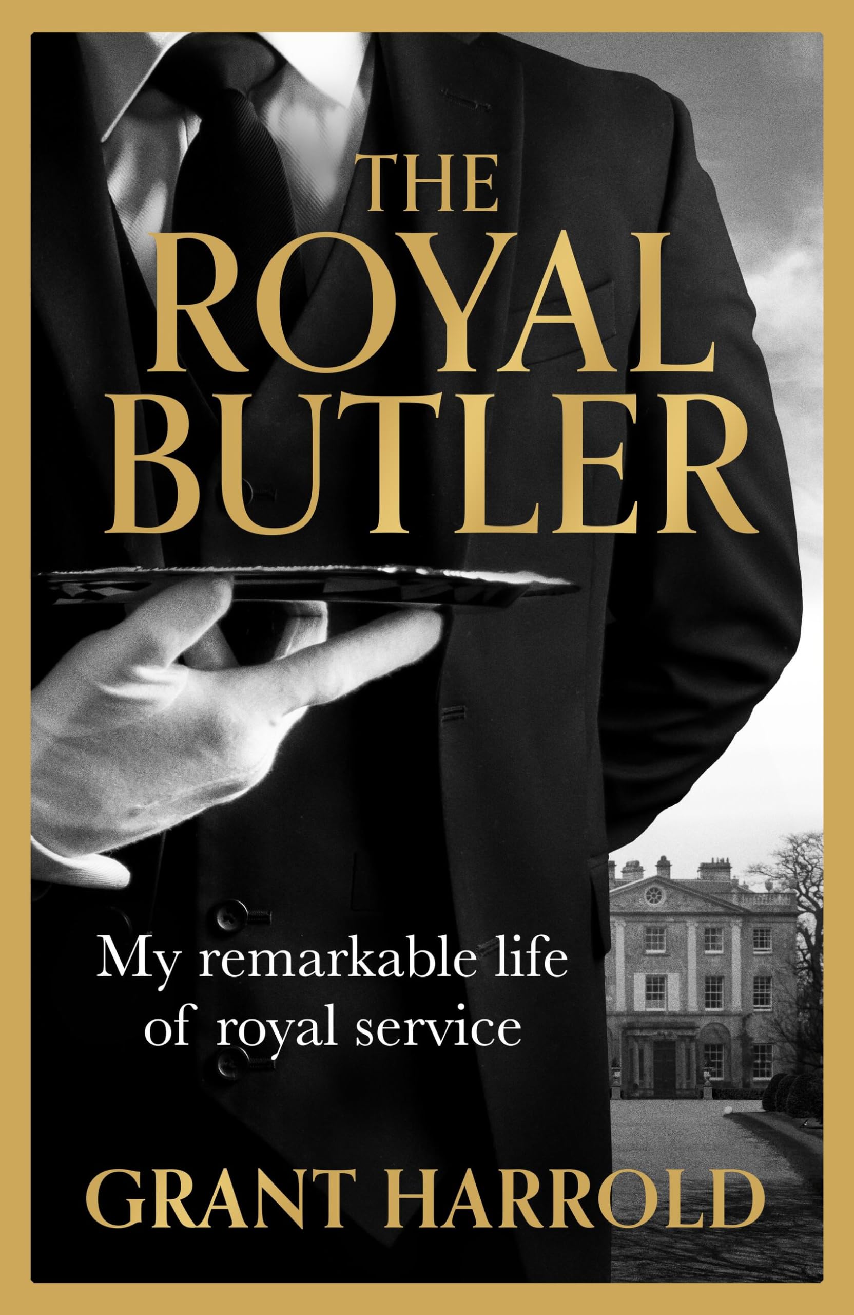 The Royal Butler: My remarkable life of royal service with Queen Elizabeth II, King Charles III and many more book