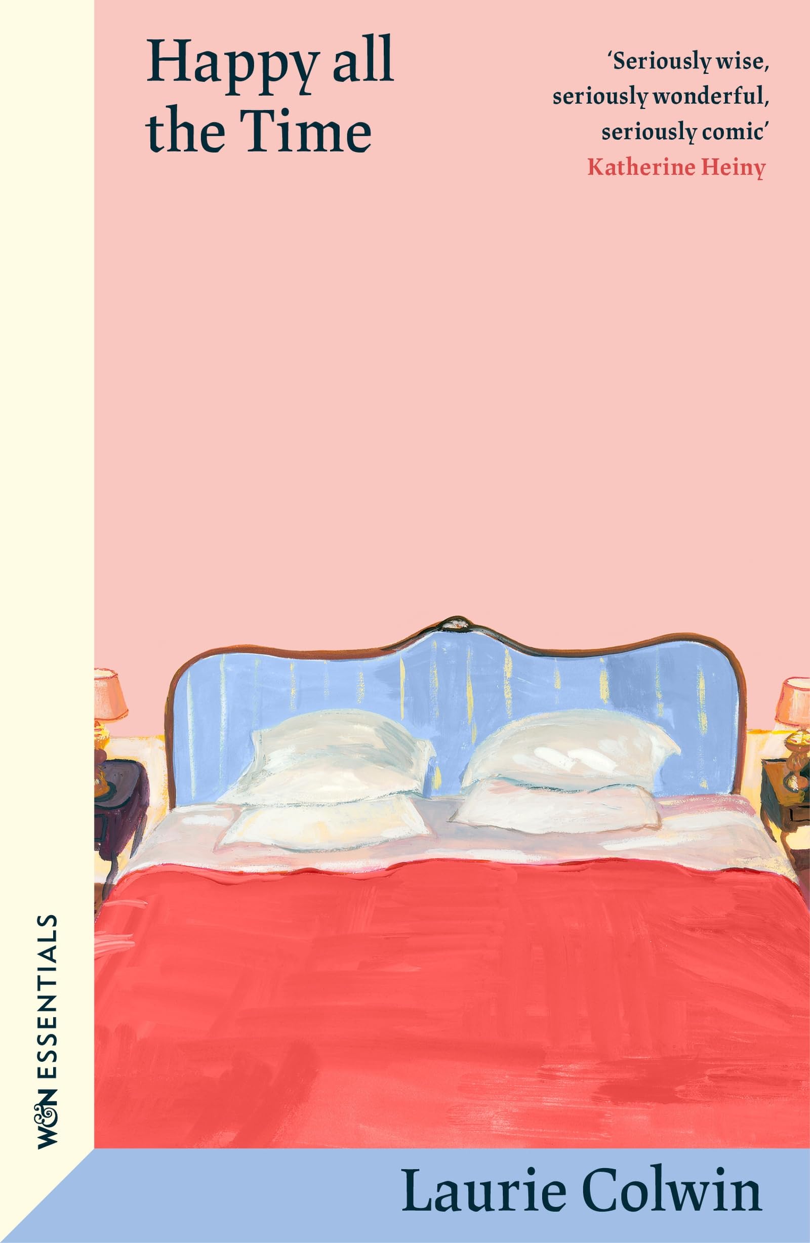 Happy All the Time: With an introduction by Katherine Heiny (W&N Essentials) Contemporary literature