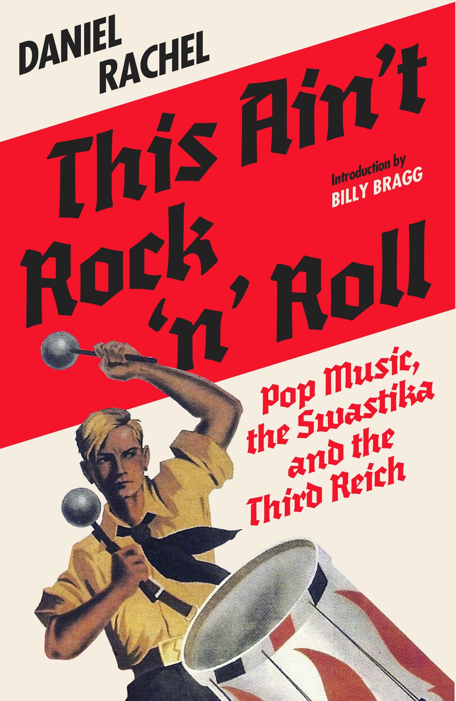 This Ain't Rock 'n' Roll: Pop Music, the Swastika and the Third Reich book